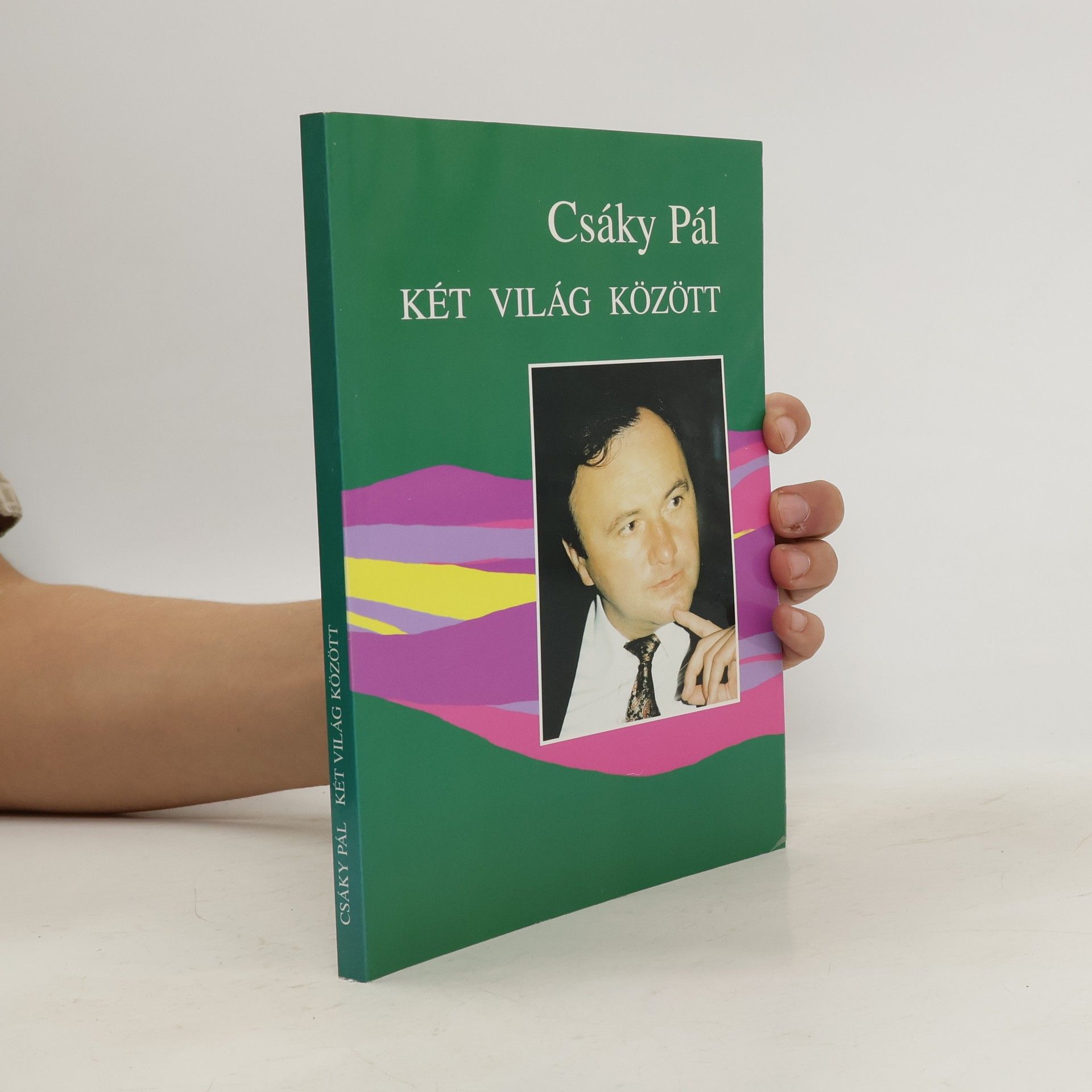 Pál Csáky Két világ között