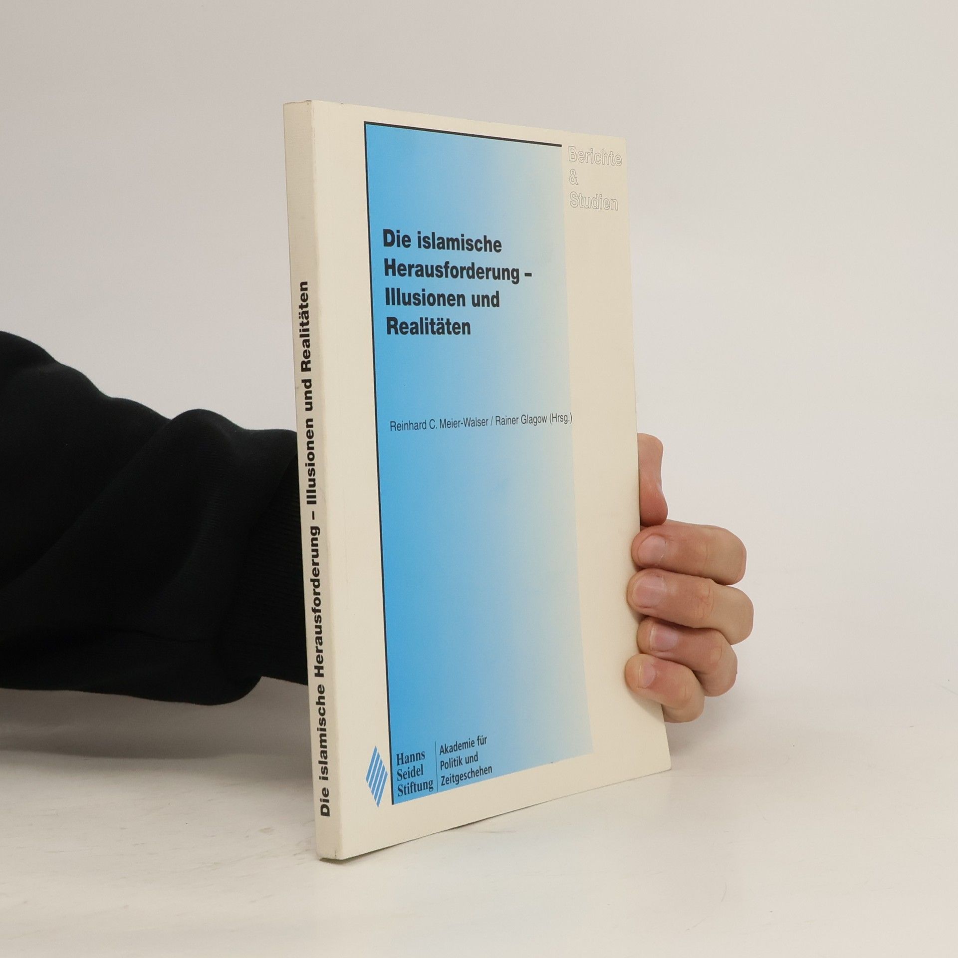 Die islamische Herausforderung - Illusionen und Realitäten