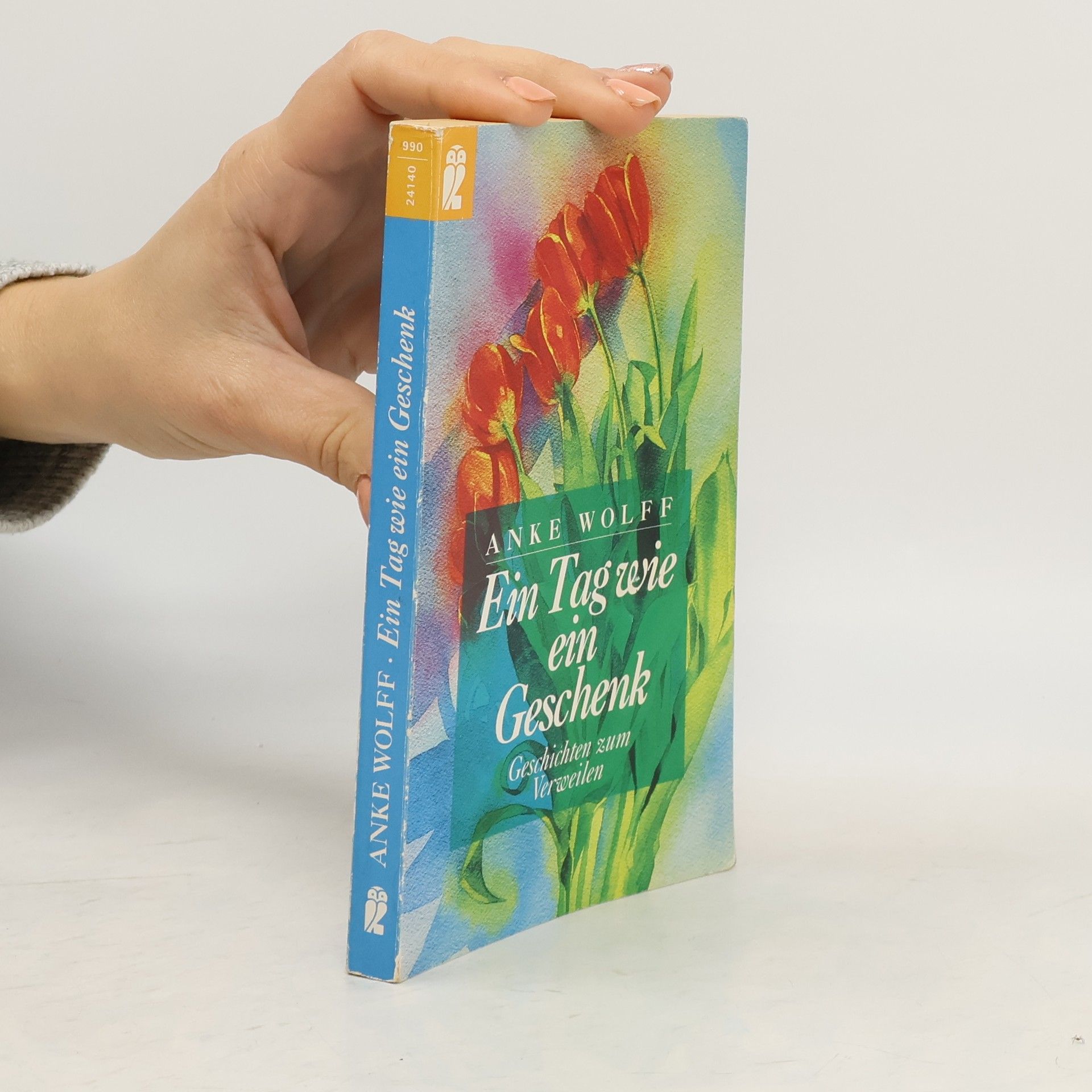 Anke Wolff Ein Tag wie ein Geschenk