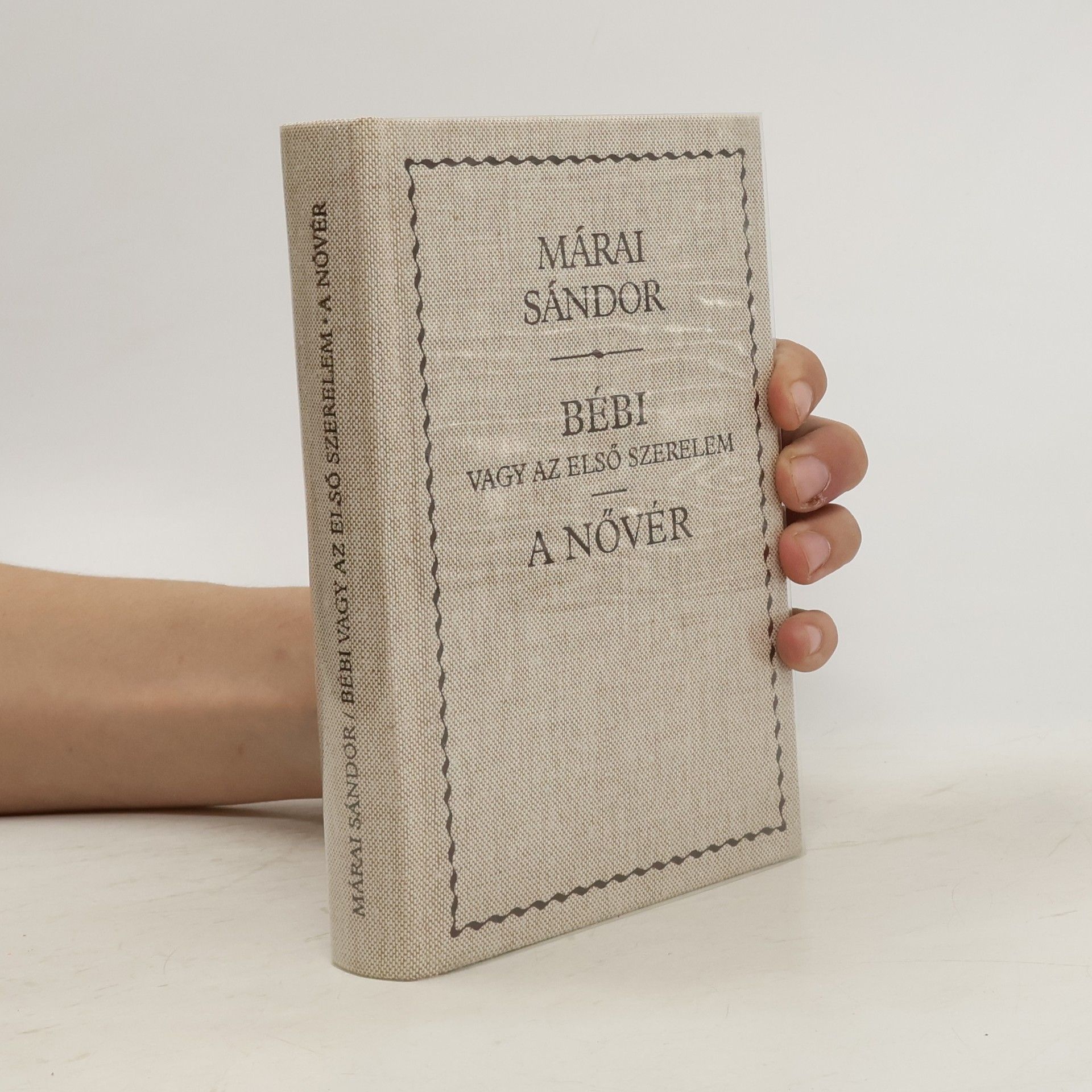 Sándor Márai Bébi vagy az első szerelem / A nővér
