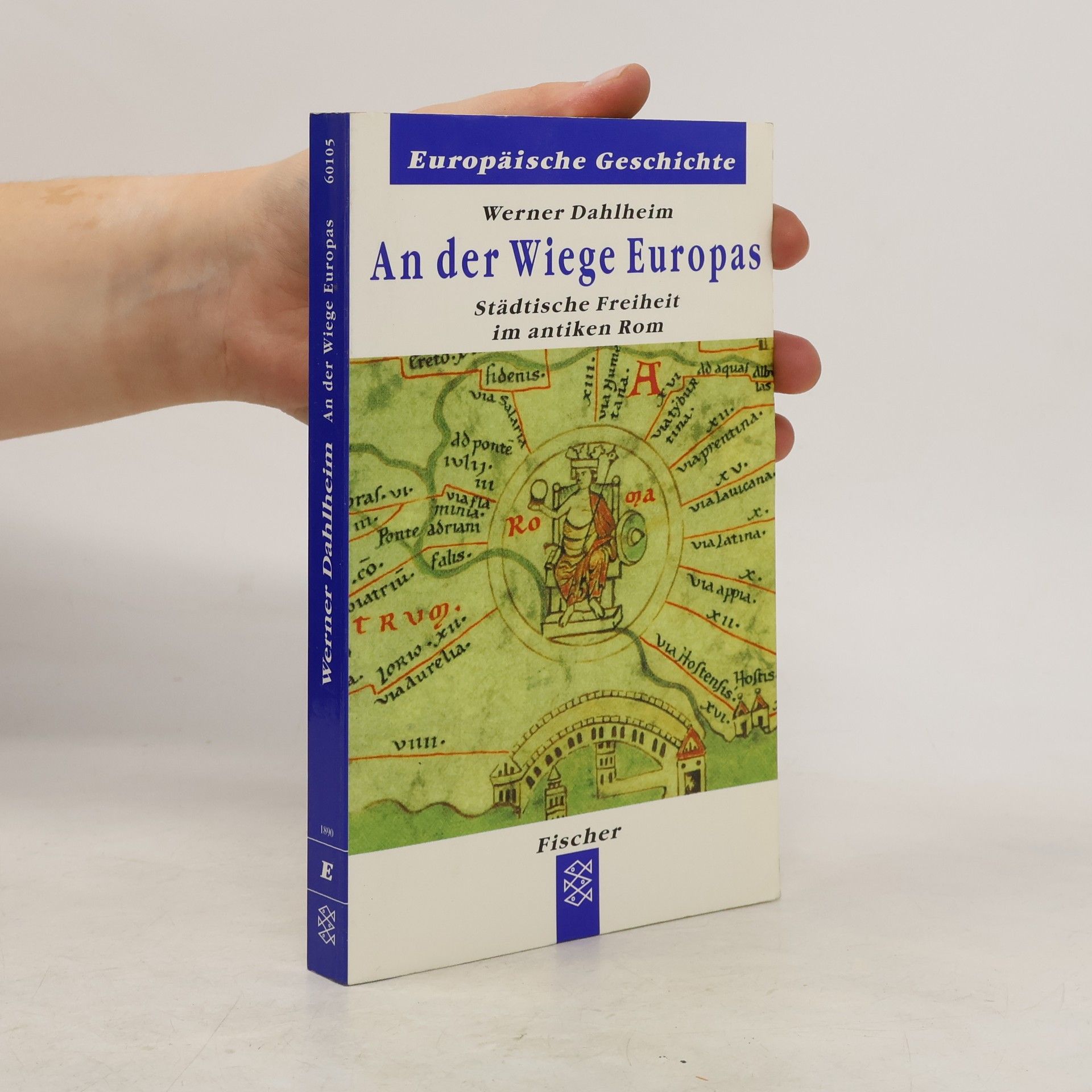 Werner Dahlheim An der Wiege Europas