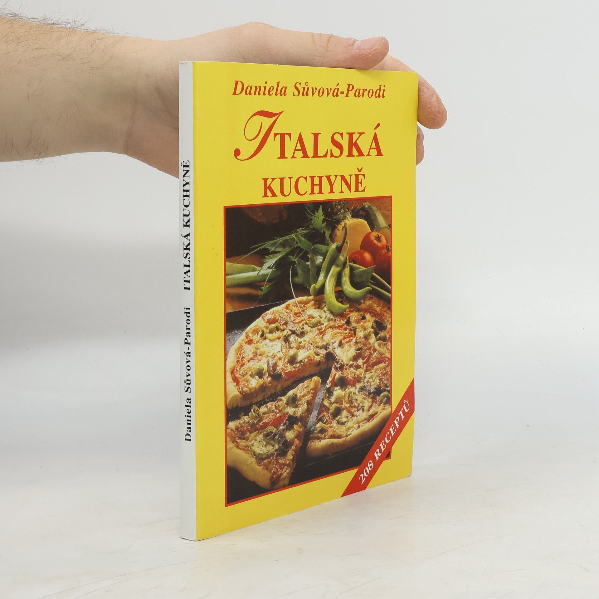 Daniela SůvováParodi Italská kuchyně, aneb, Sýr na nespočet způsobů : 208 receptů