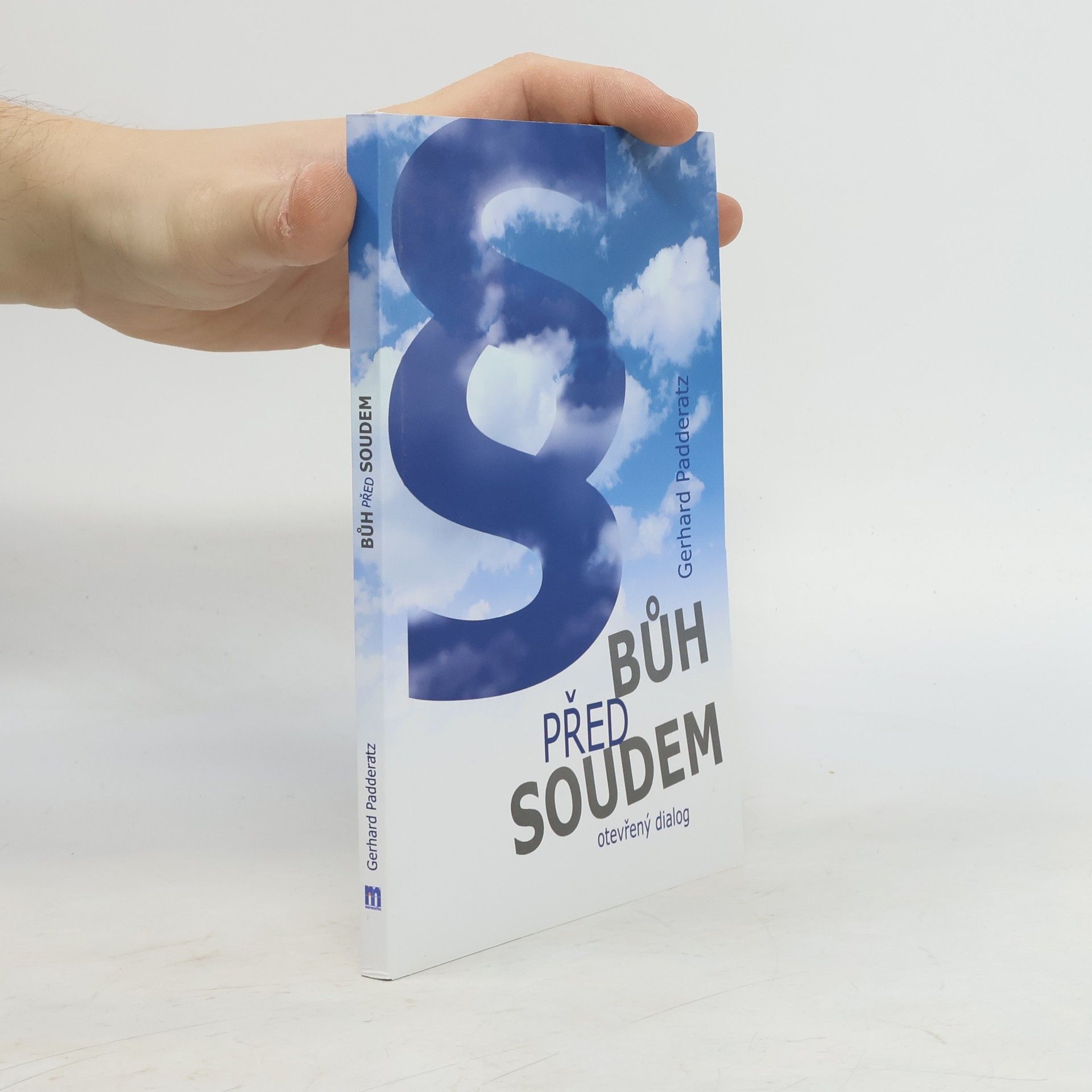 Gerhard Padderatz Bůh před soudem: otevřený dialog