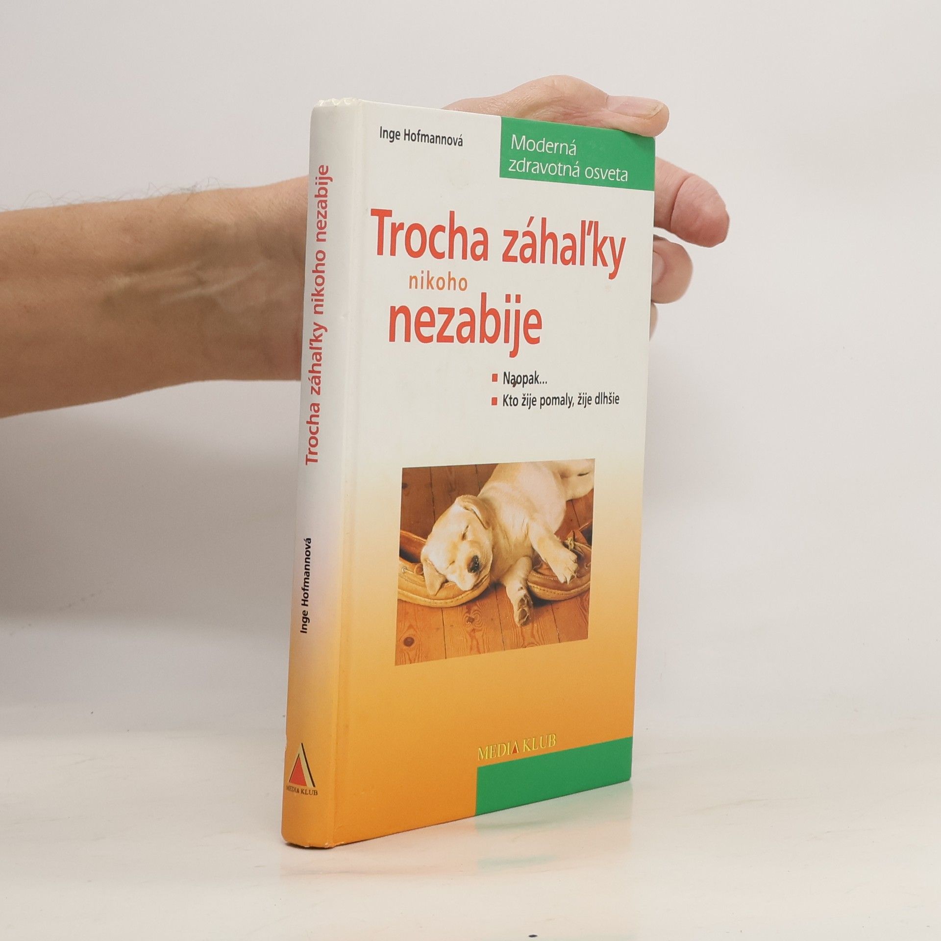 Dr. Inge Hofmann Trocha záhaľky nikoho nezabije