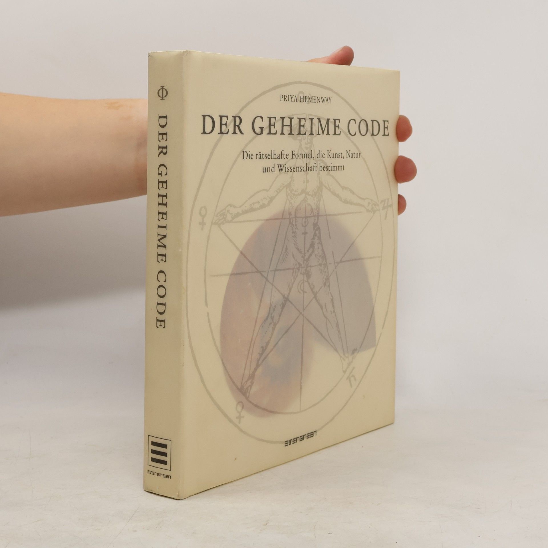 Priya Hemenway Der geheime Code : Die rätselhafte Formel, die Kunst, Natur und Wissenschft bestimt