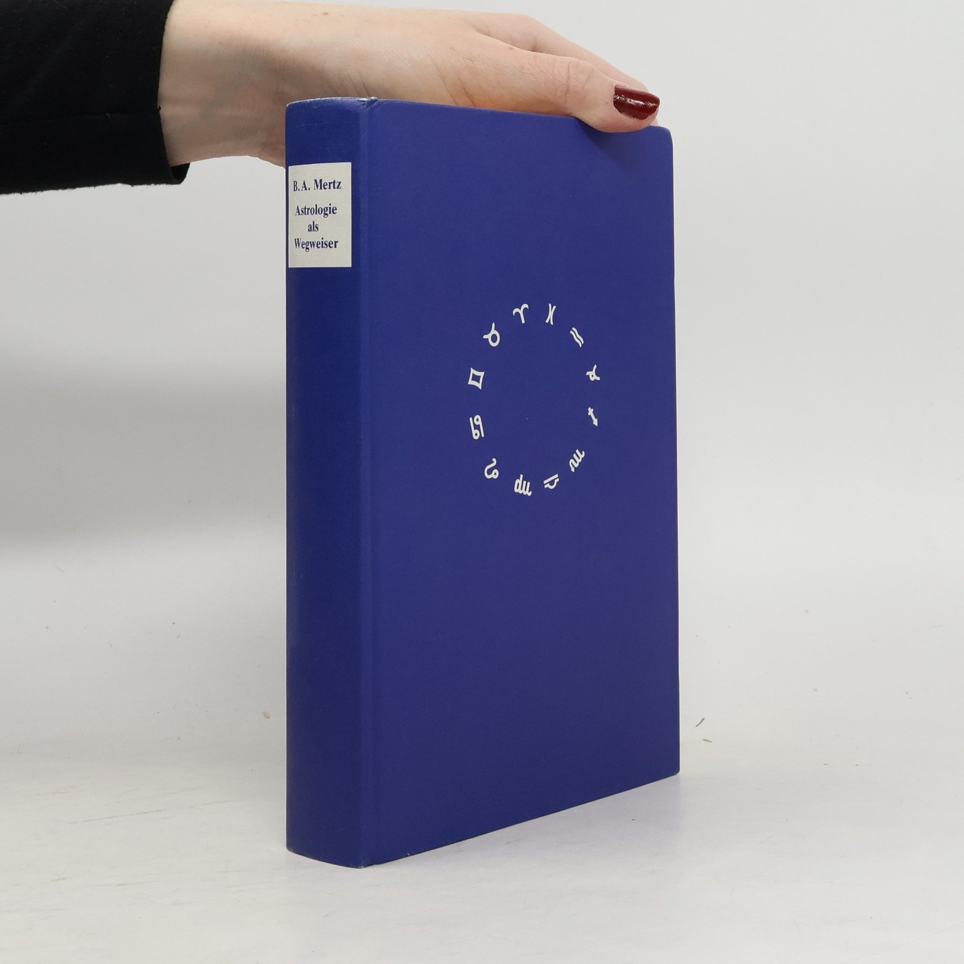 Bernd A. Mertz Astrologie als Wegweiser