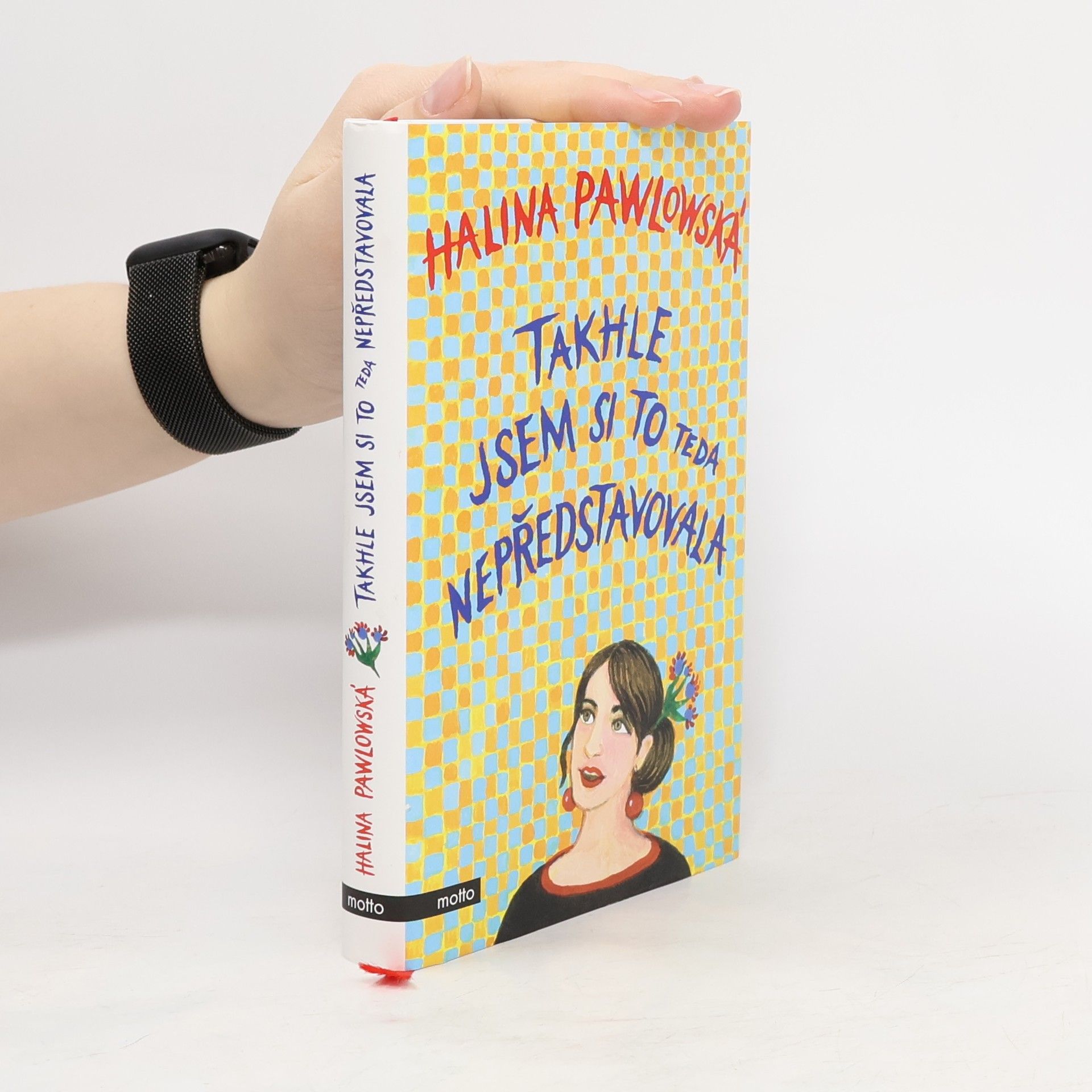 Halina Pawlowská Takhle jsem si to teda nepředstavovala