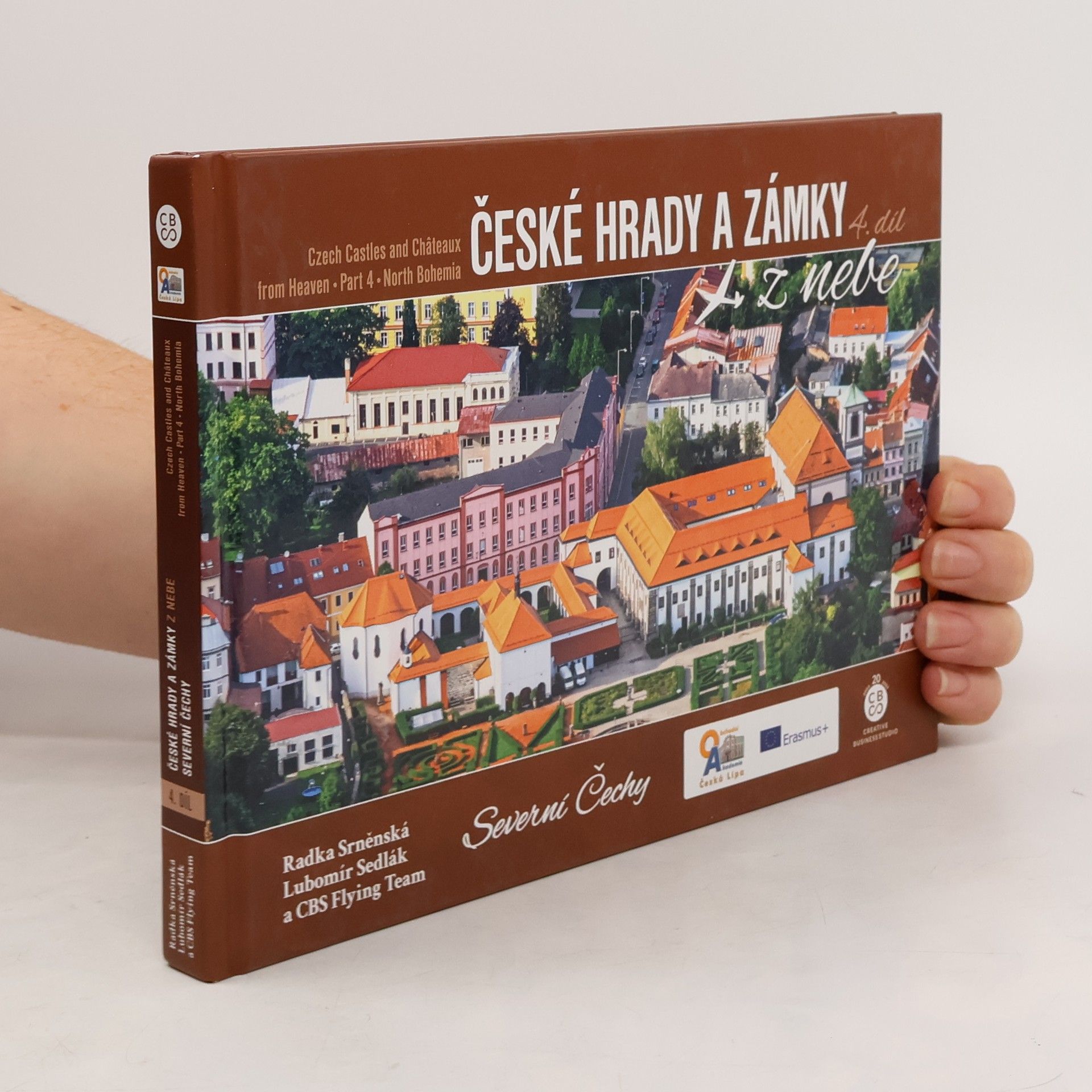Radka Srněnská České hrady a zámky z nebe. 4. díl, Severní Čechy = Czech castles and châteaux from heaven. Part 4, North Bohemia
