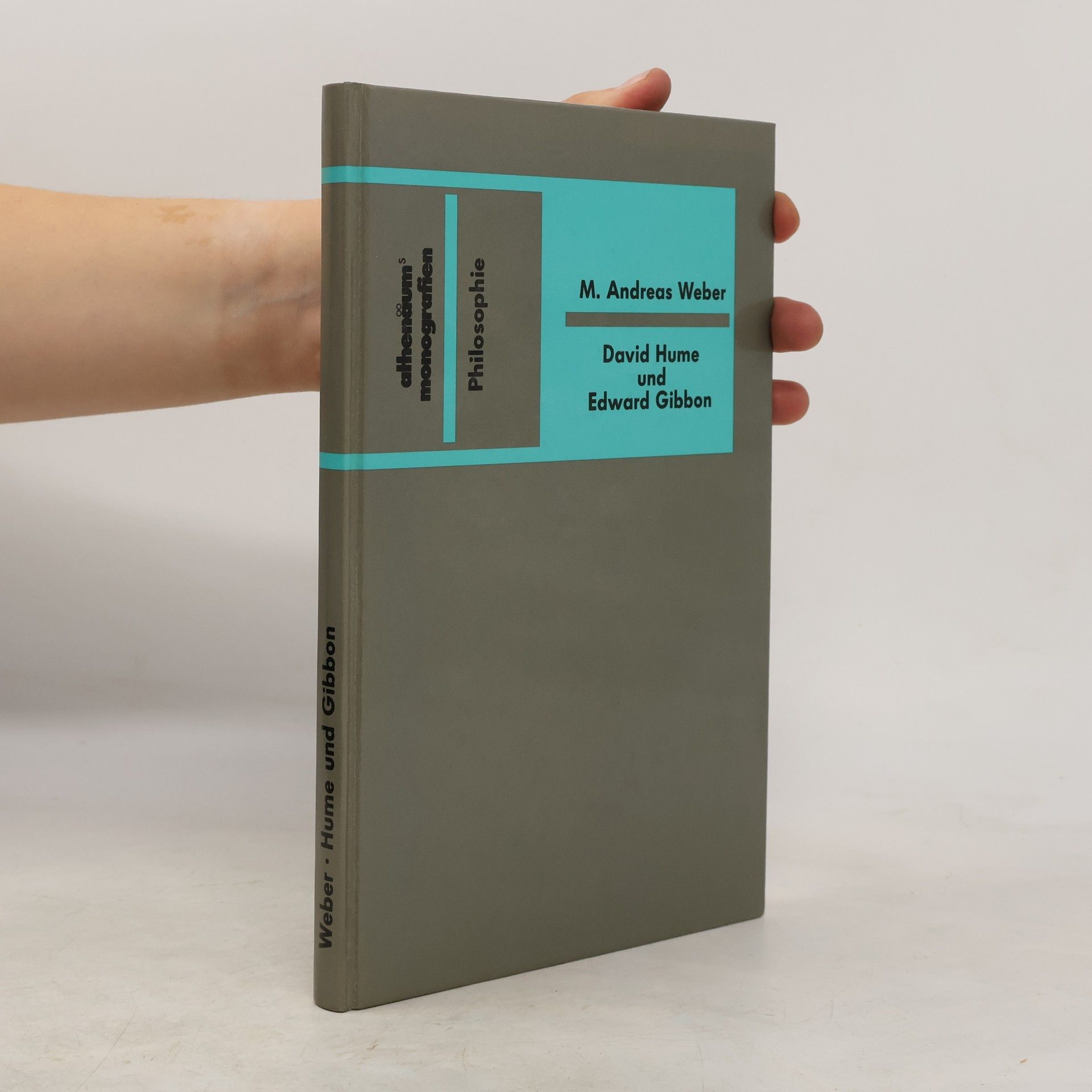 M. Andreas Weber Athenäums Monografien: David Hume und Edward Gibbon