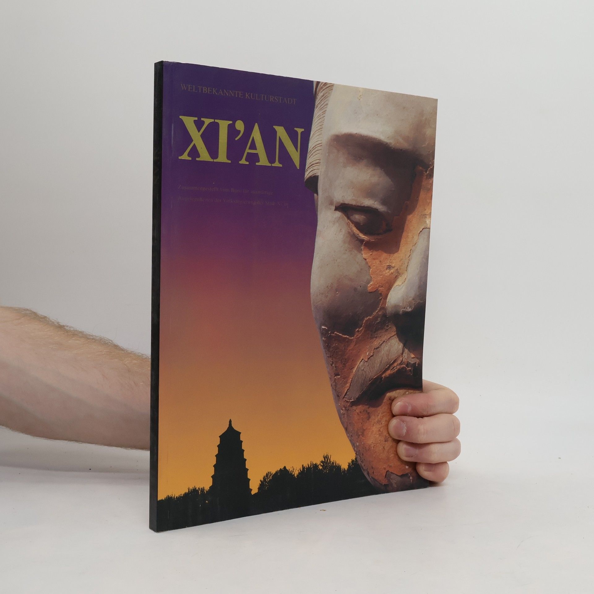 Büro für auswärtige Angelegenheiten der Volksregierung Stadt Xi'an Weltbekannte Kulturstadt Xi'an