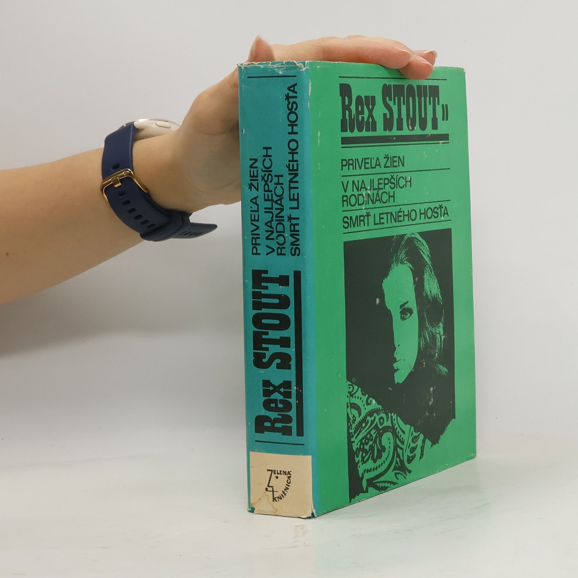 Rex Stout Priveľa žien. V najlepších rodinách. Smrť letného hosťa. III. svazek