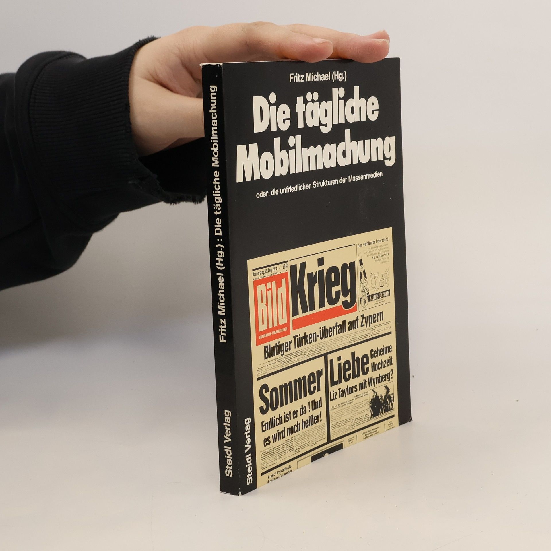 Die tägliche Mobilmachung oder: die unfriedlichen Strukturen der Massenmedien