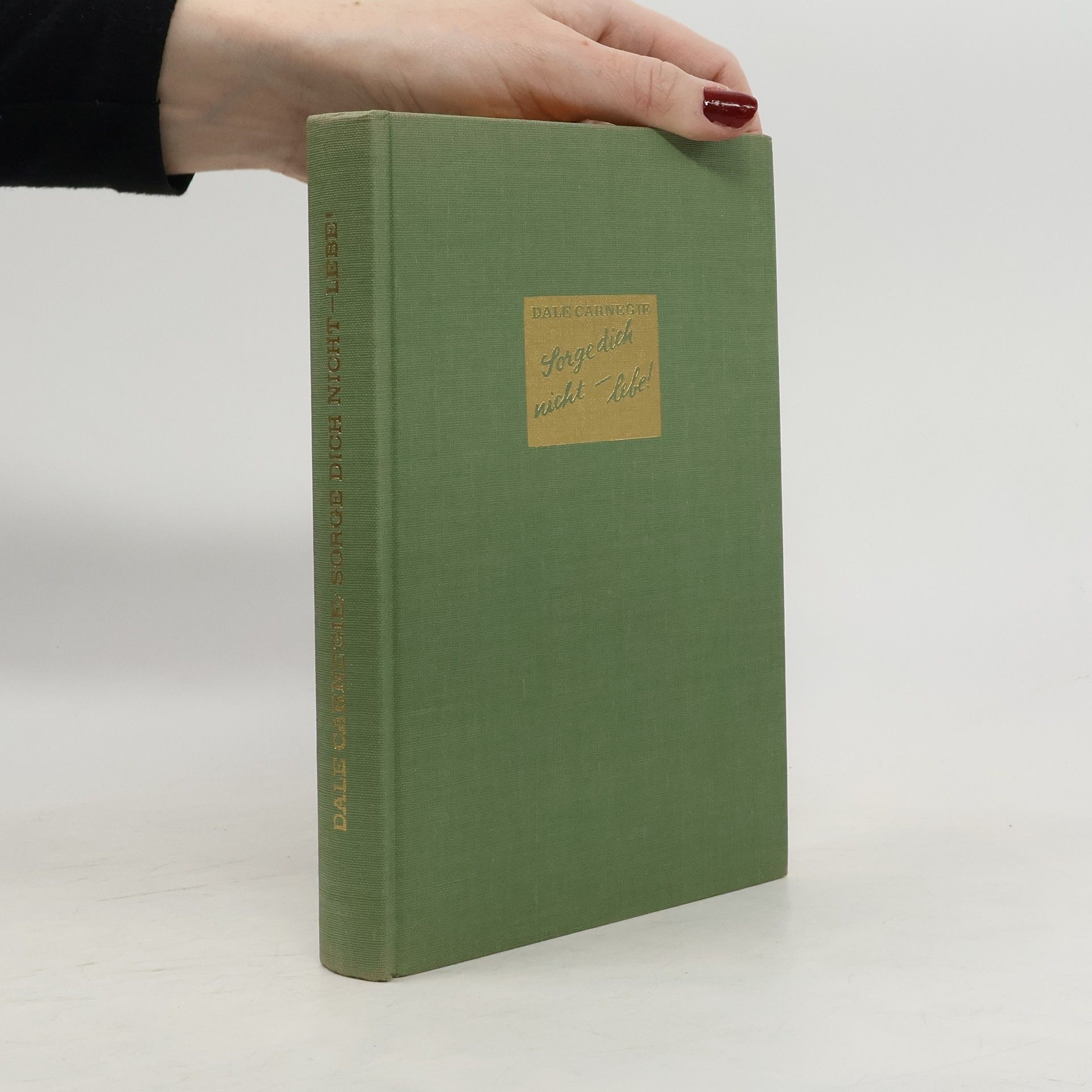 Dale Carnegie Sorgedich nicht lebe!