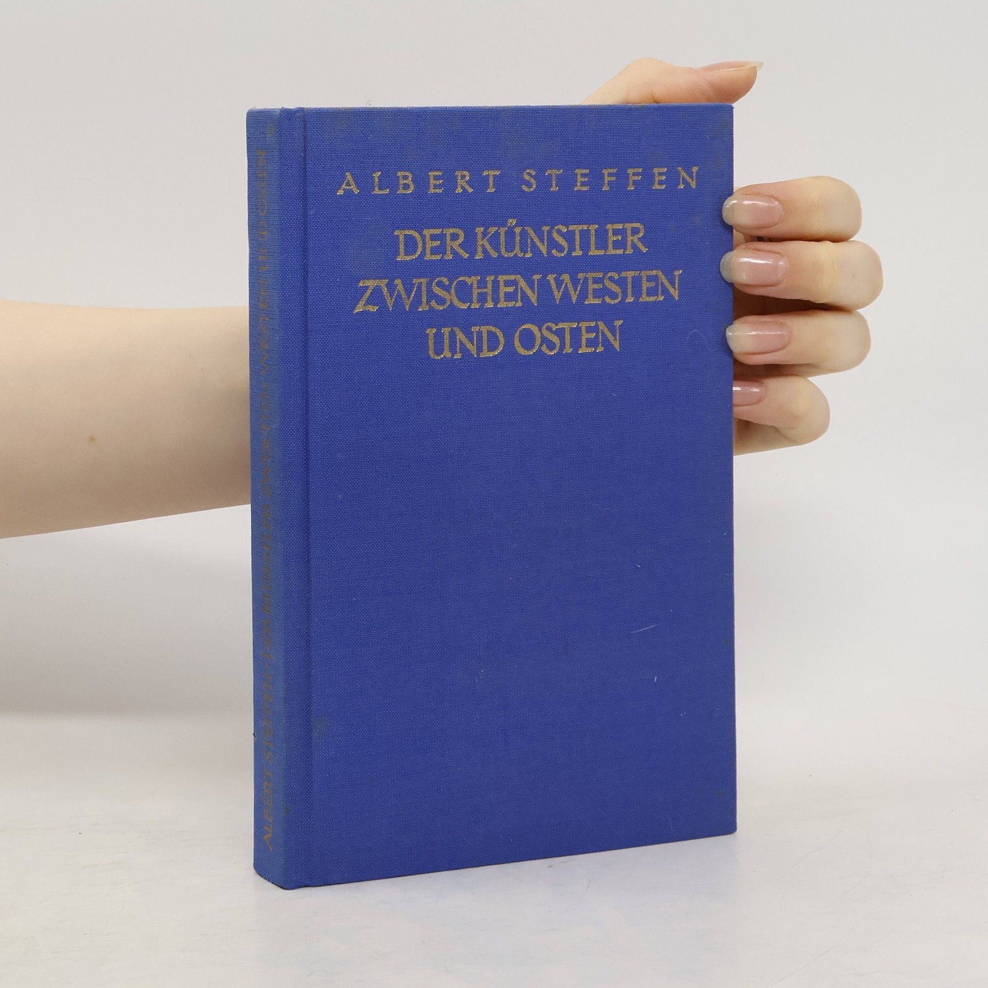 Albert Steffen Der Künstler zwischen Westen und Osten