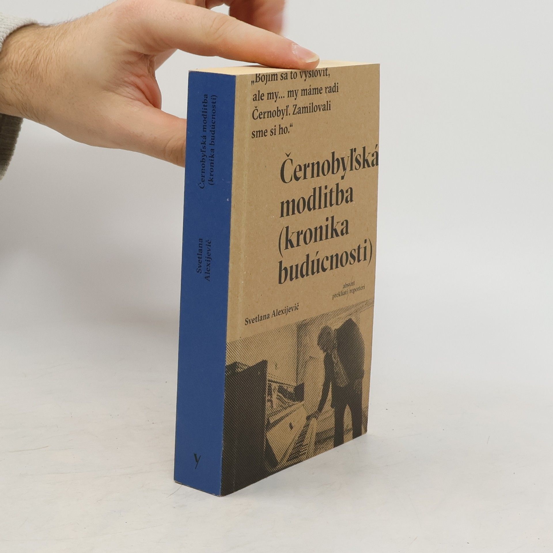 Světlana Alexandrovna Alexijevič Černobyľská modlitba (kronika budúcnosti)