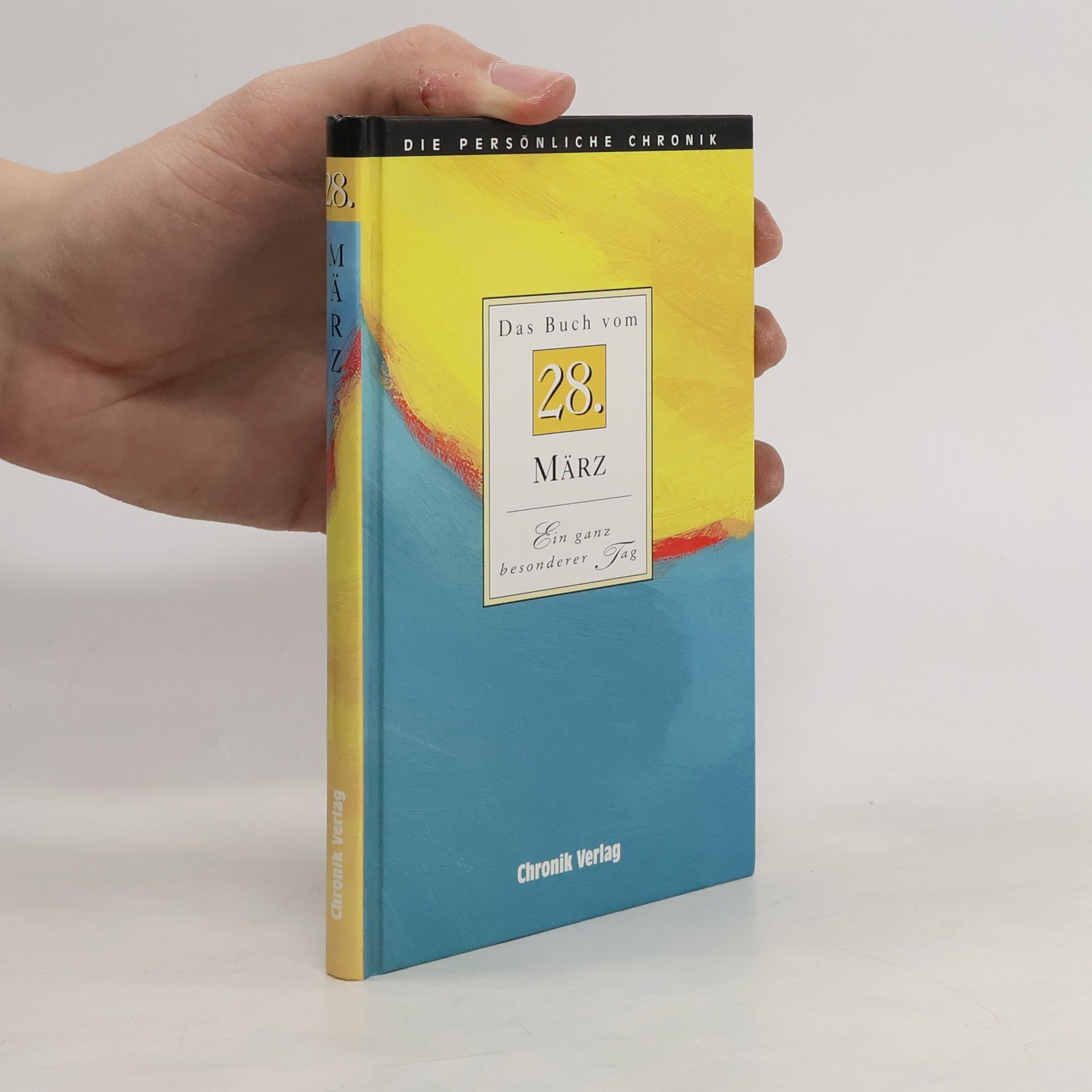 Autorenkollektiv Die persönliche Chronik. Das Buch vom 28. März