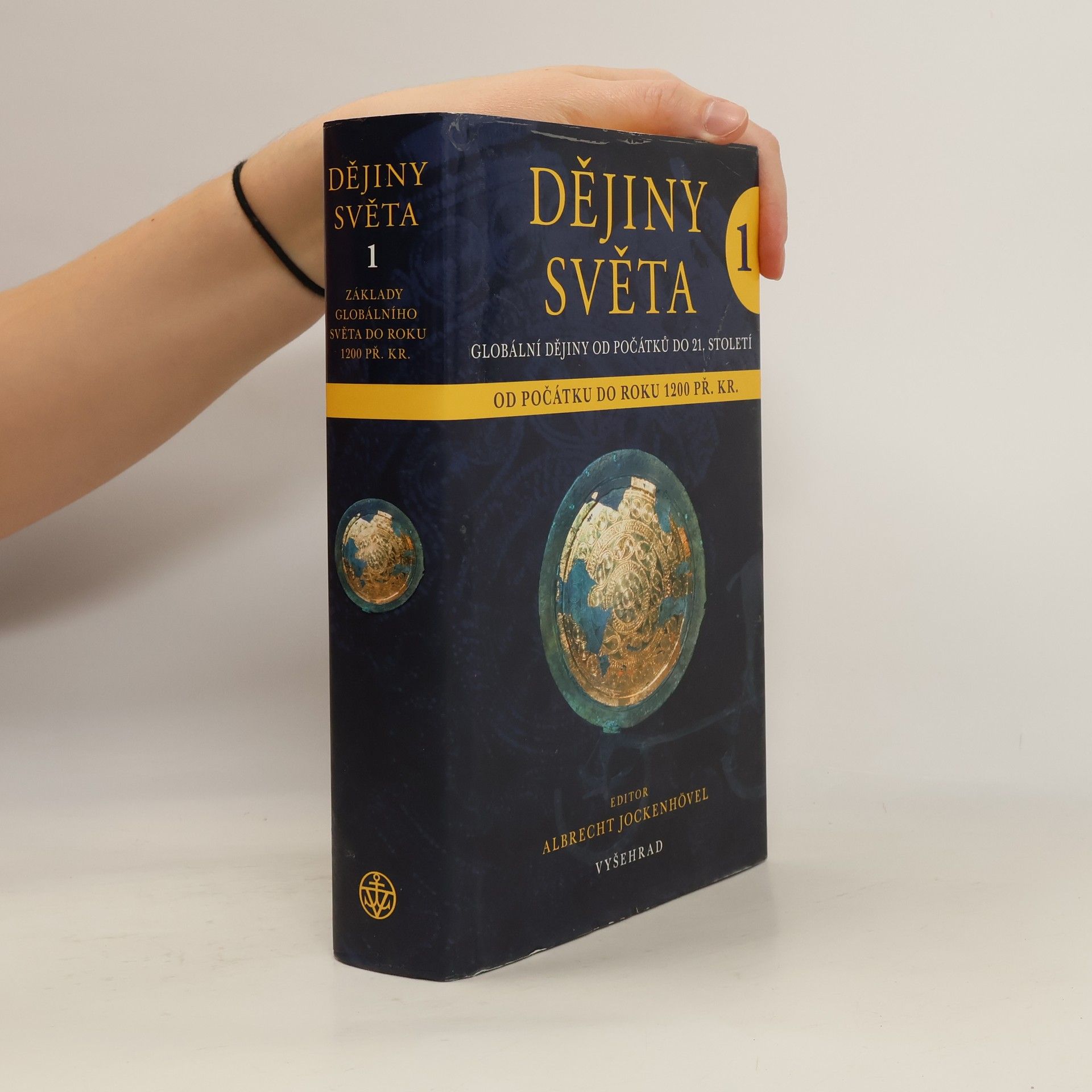 Dějiny světa 1. Globální dějiny od počátků do 21. století.