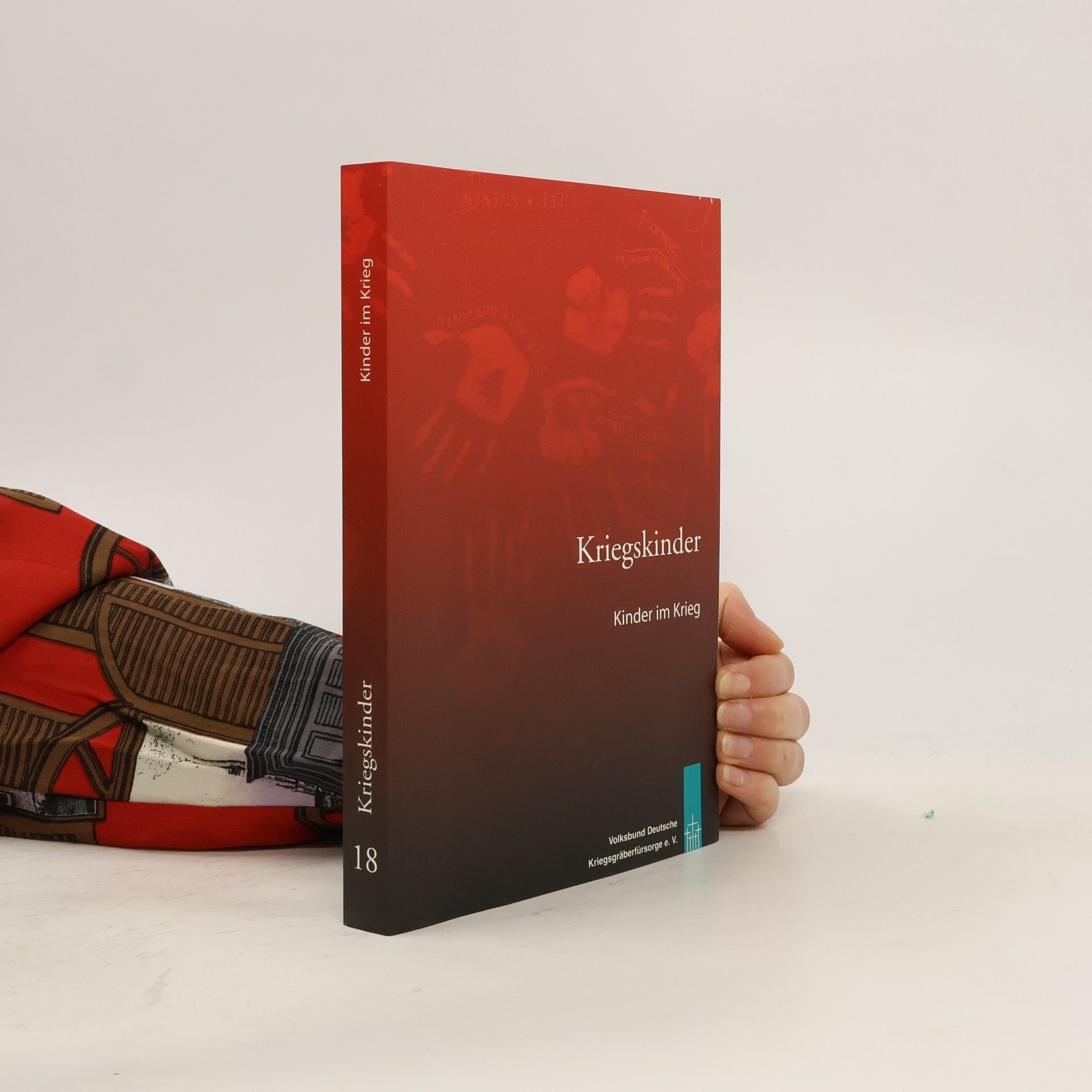 Autorenkollektiv Kriegskinder: Kinder im Krieg. Band 18