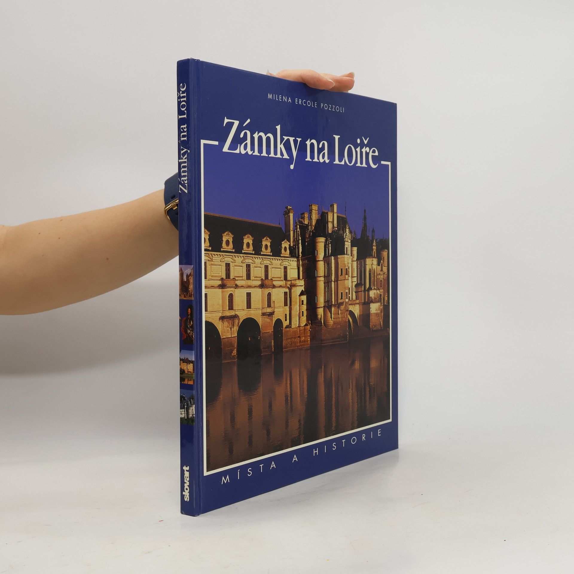 Milena Ercole Pozzoli Zámky na Loiře