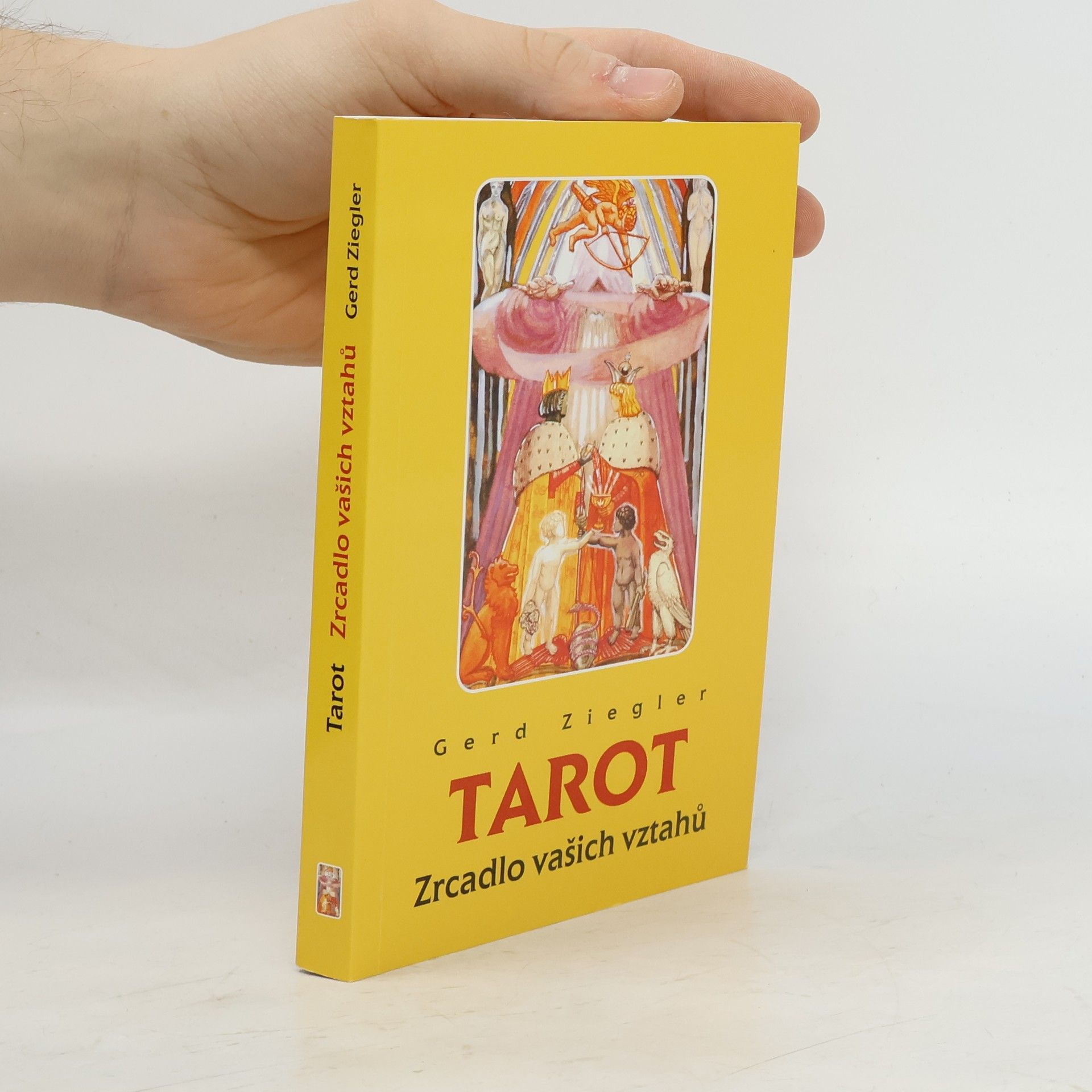 Gerd Ziegler Tarot : zrcadlo vašich vztahů