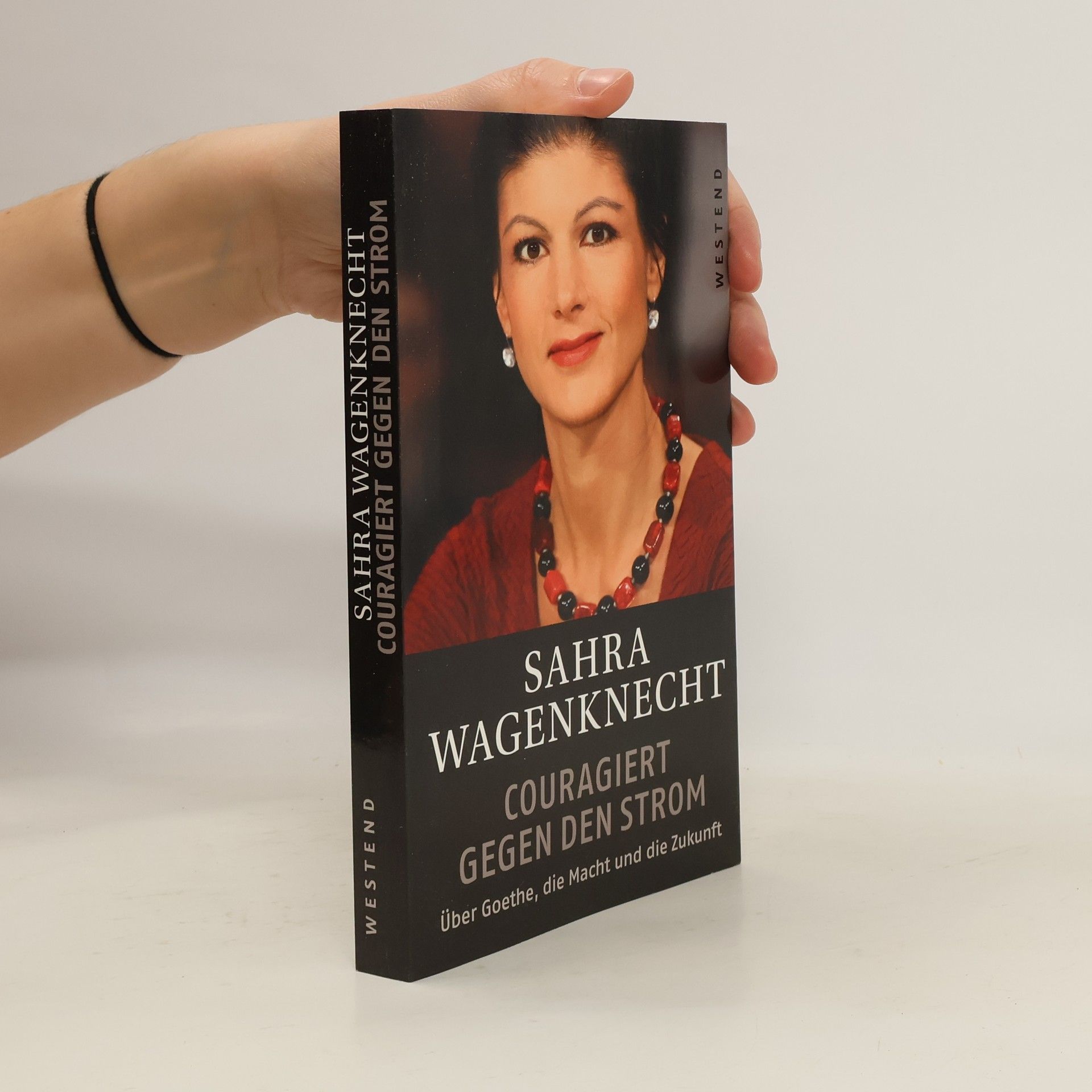 Sahra Wagenknecht Couragiert gegen den Strom