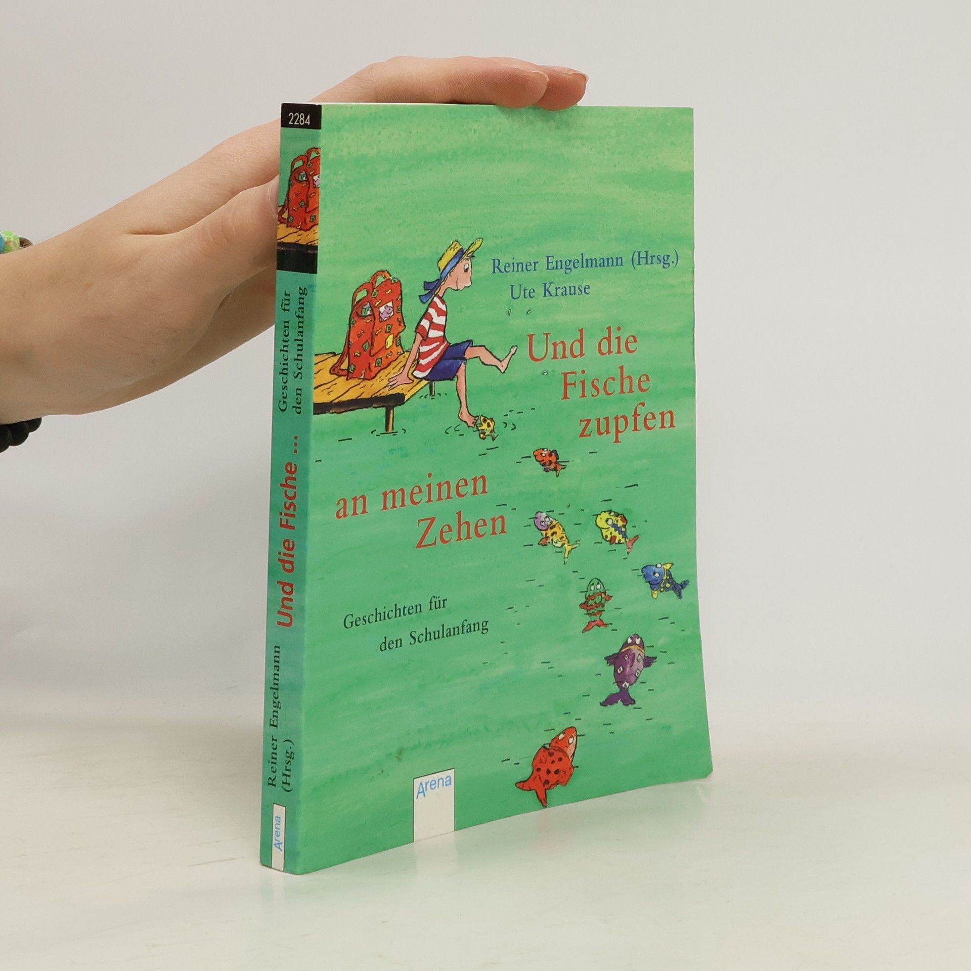 Reiner Engelmann Und die Fische zupfen an meinen Zehen