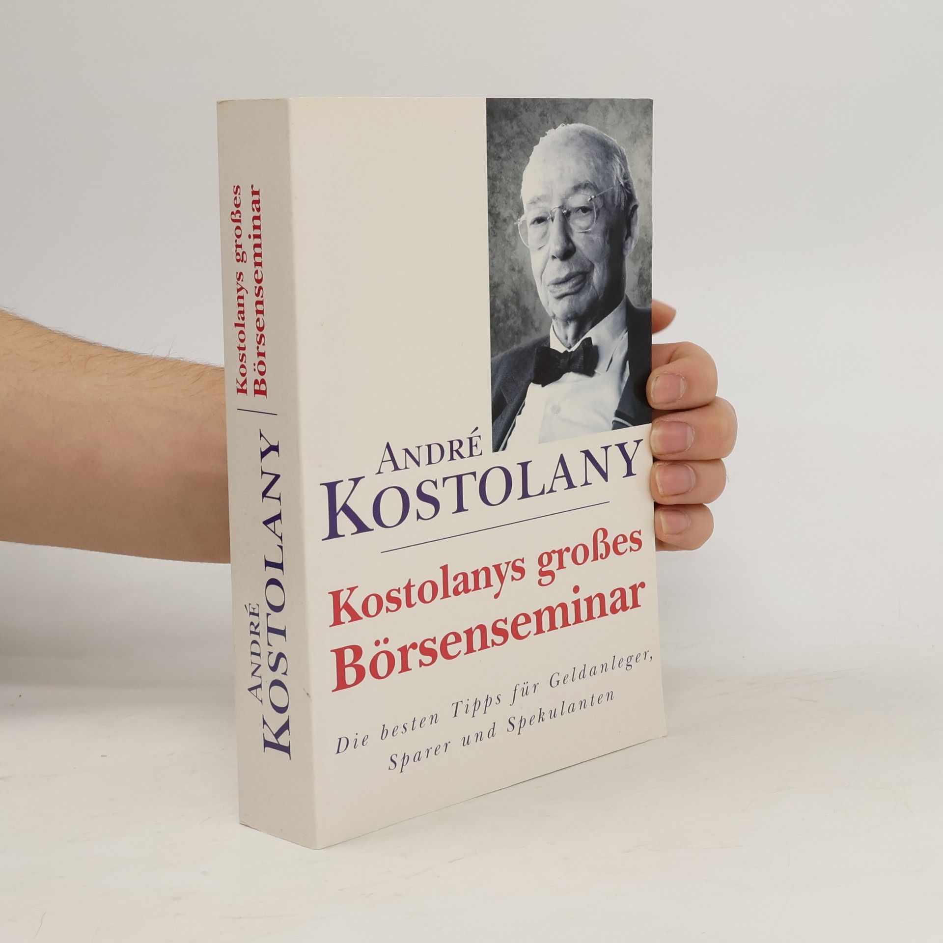André Kostolany Kostolanys großes Börsenseminar