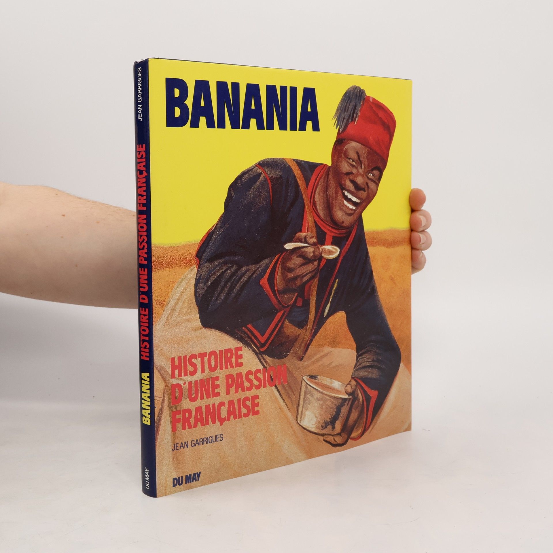 Jean-Miguel Garrigues Banania, histoire d'une passion française