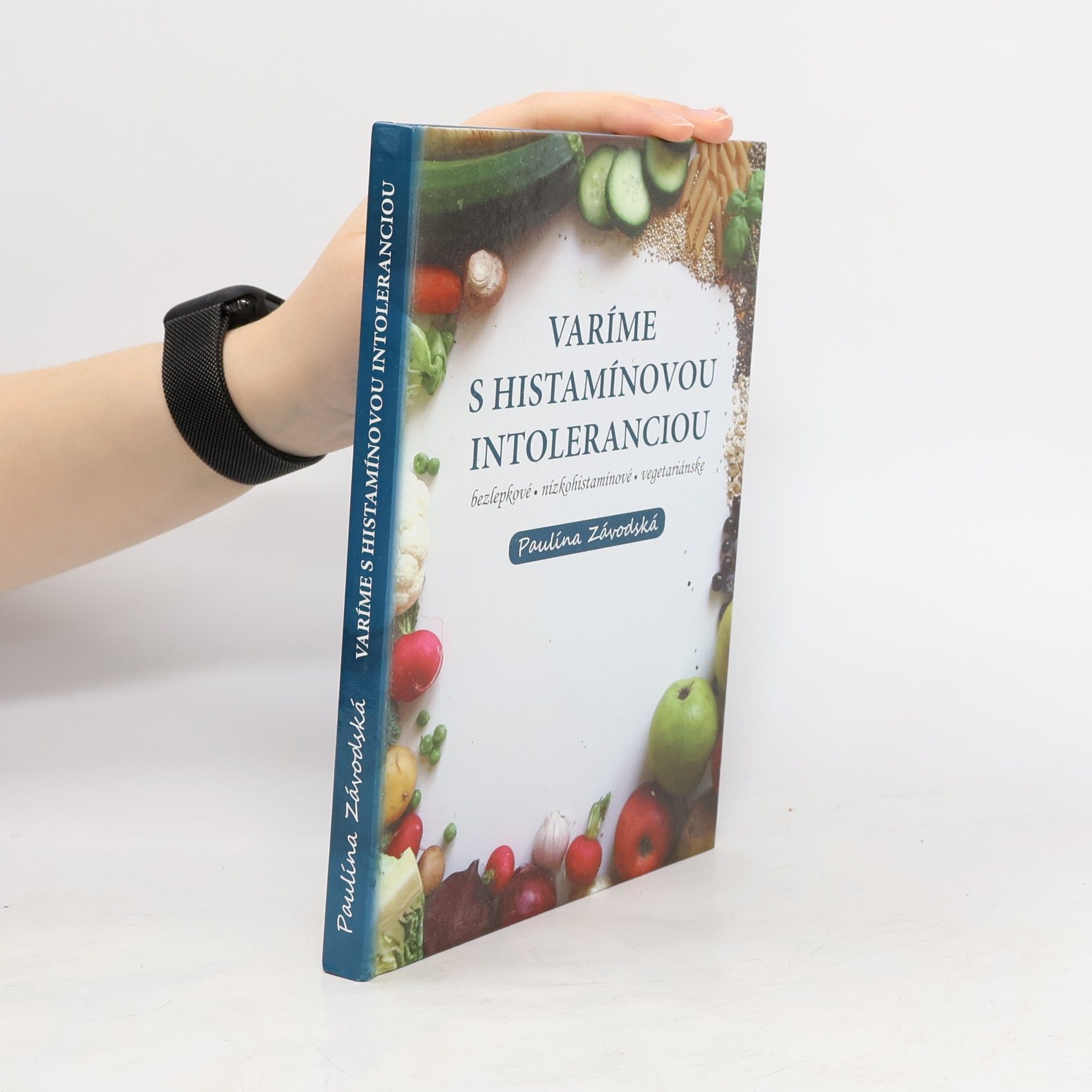 Paulína Závodská Varíme s histamínovou intoleranciou