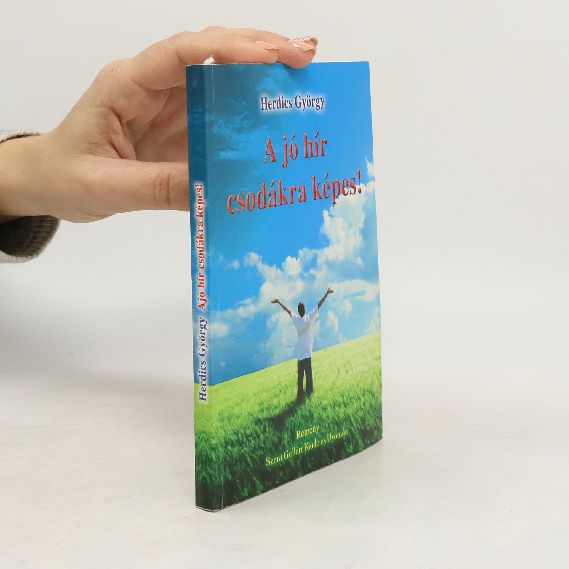 A ​jó hír csodákra képes!