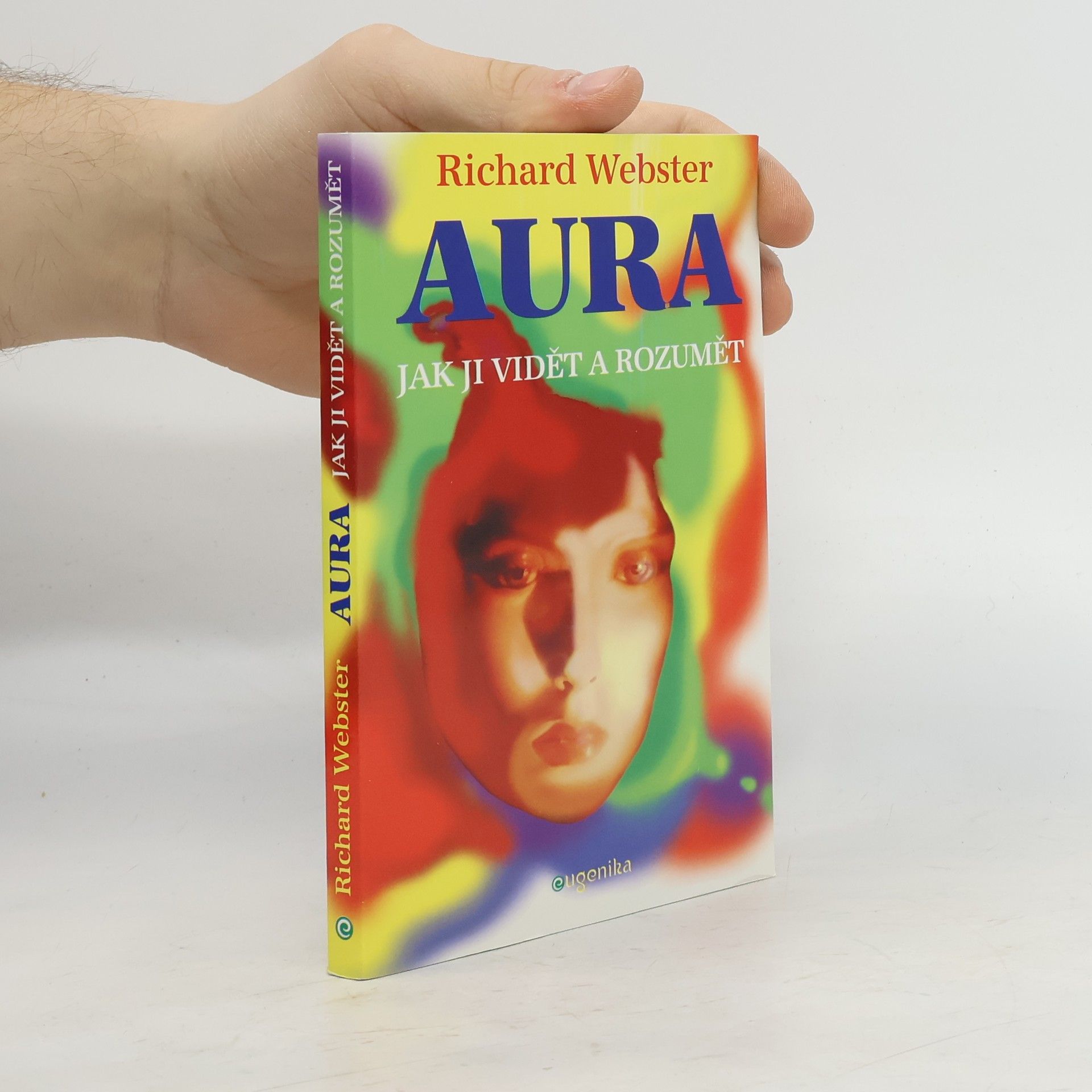 Aura. Jak ji vidět a rozumět