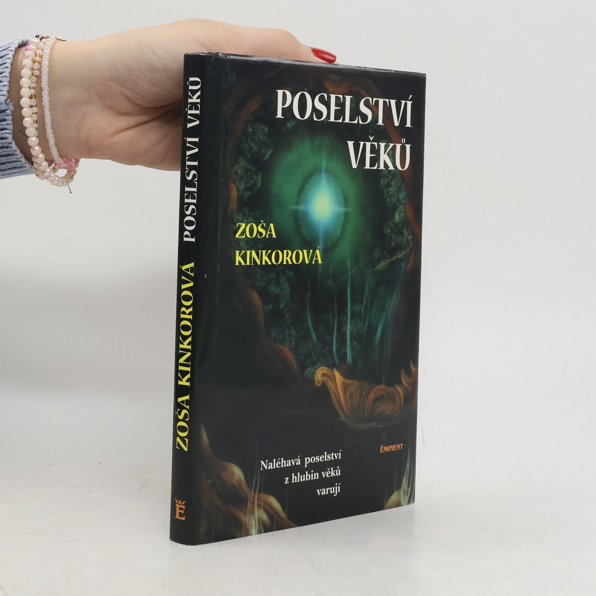 Poselství věků. Naléhavá proroctví z hlubin věků varují