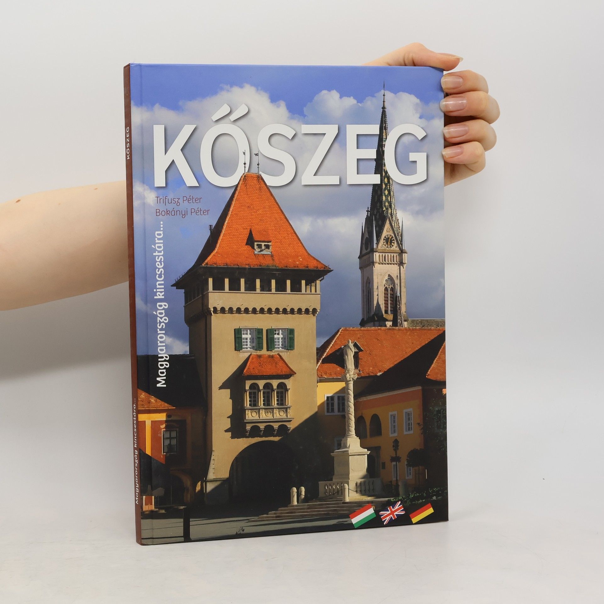 Péter Bokányi Magyarország kincestára: Kőszeg