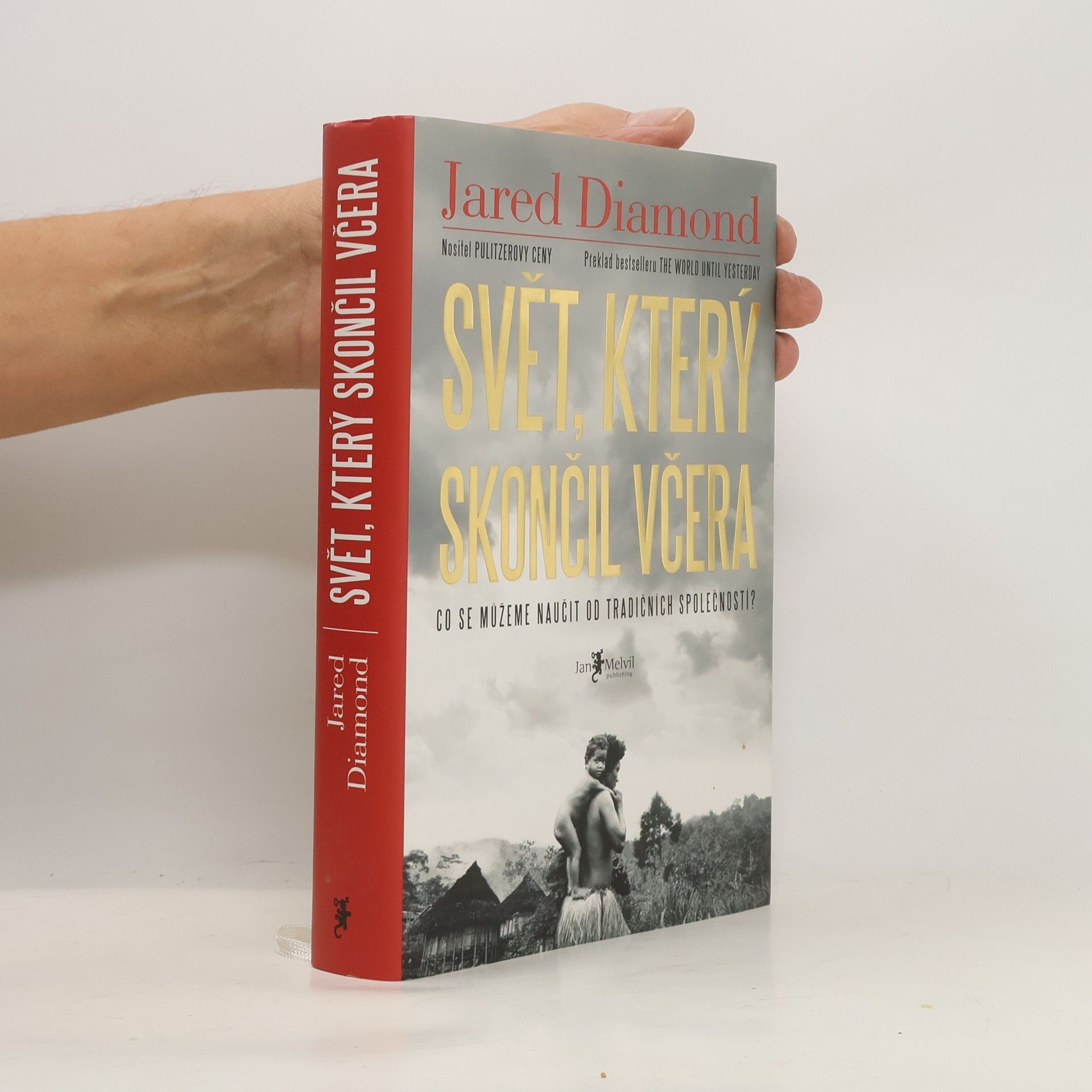 Jared Diamond Svět, který skončil včera. Co se můžeme naučit od tradičních společností?