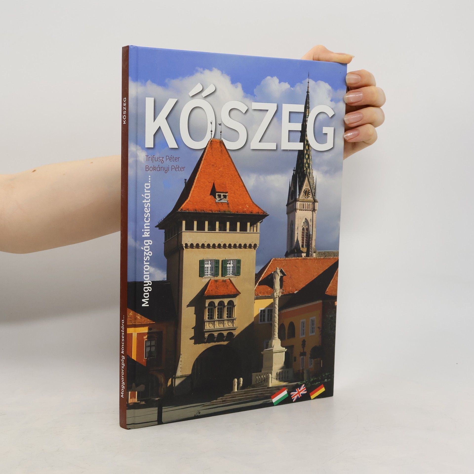 Péter Trifusz Magyarország kincestára: Kőszeg