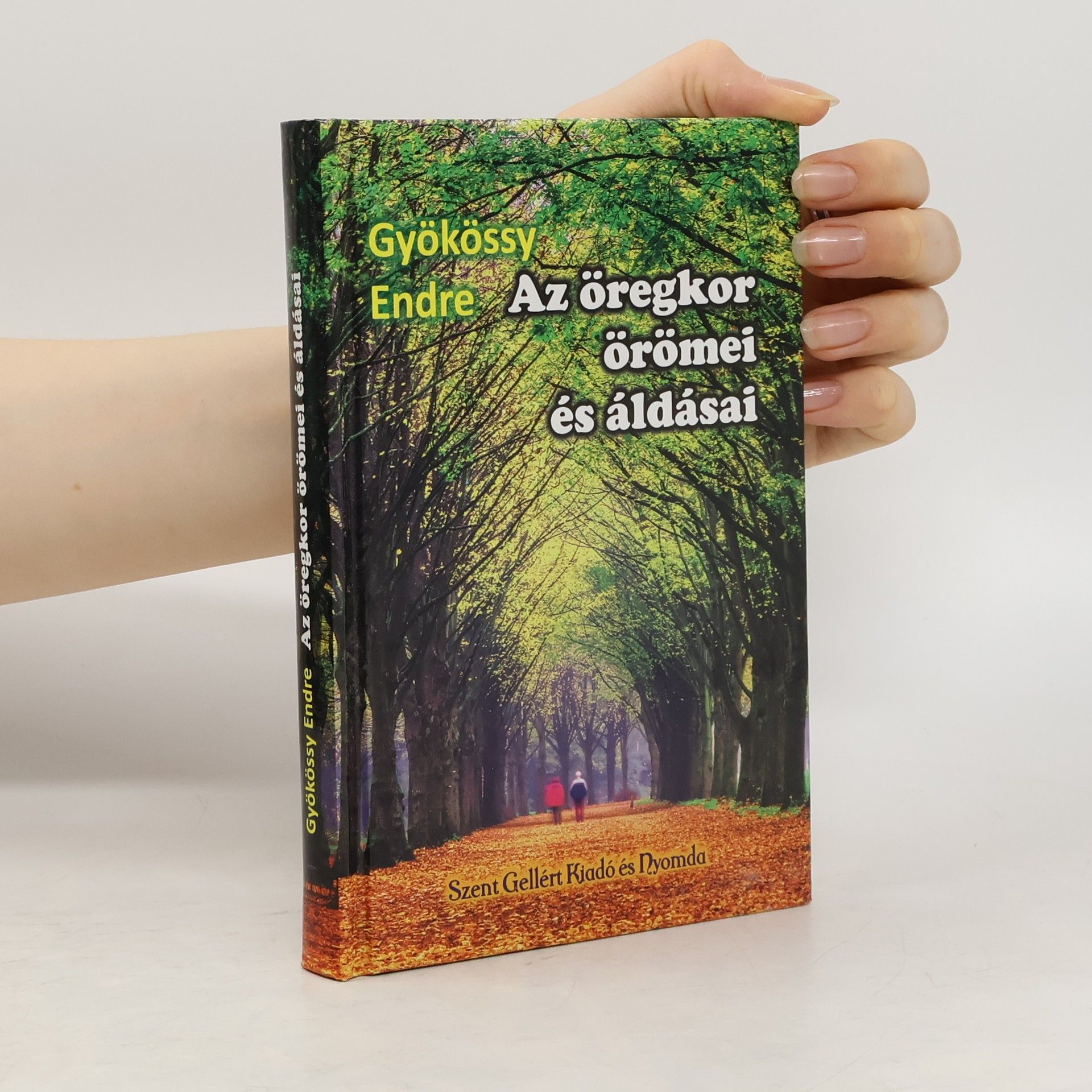 Gyökössy Endre Az öregkor örömei és áldásai