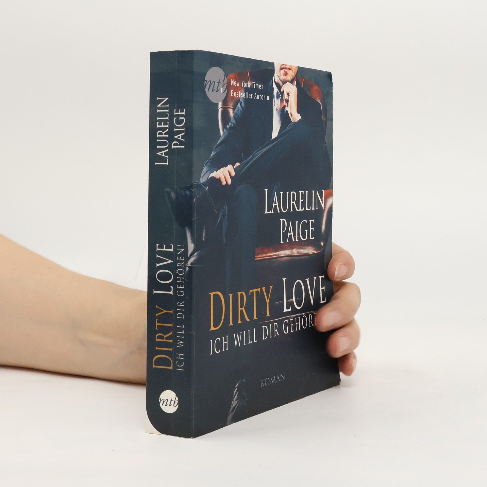 Laurelin Paige Dirty Love - ich will dir gehören!