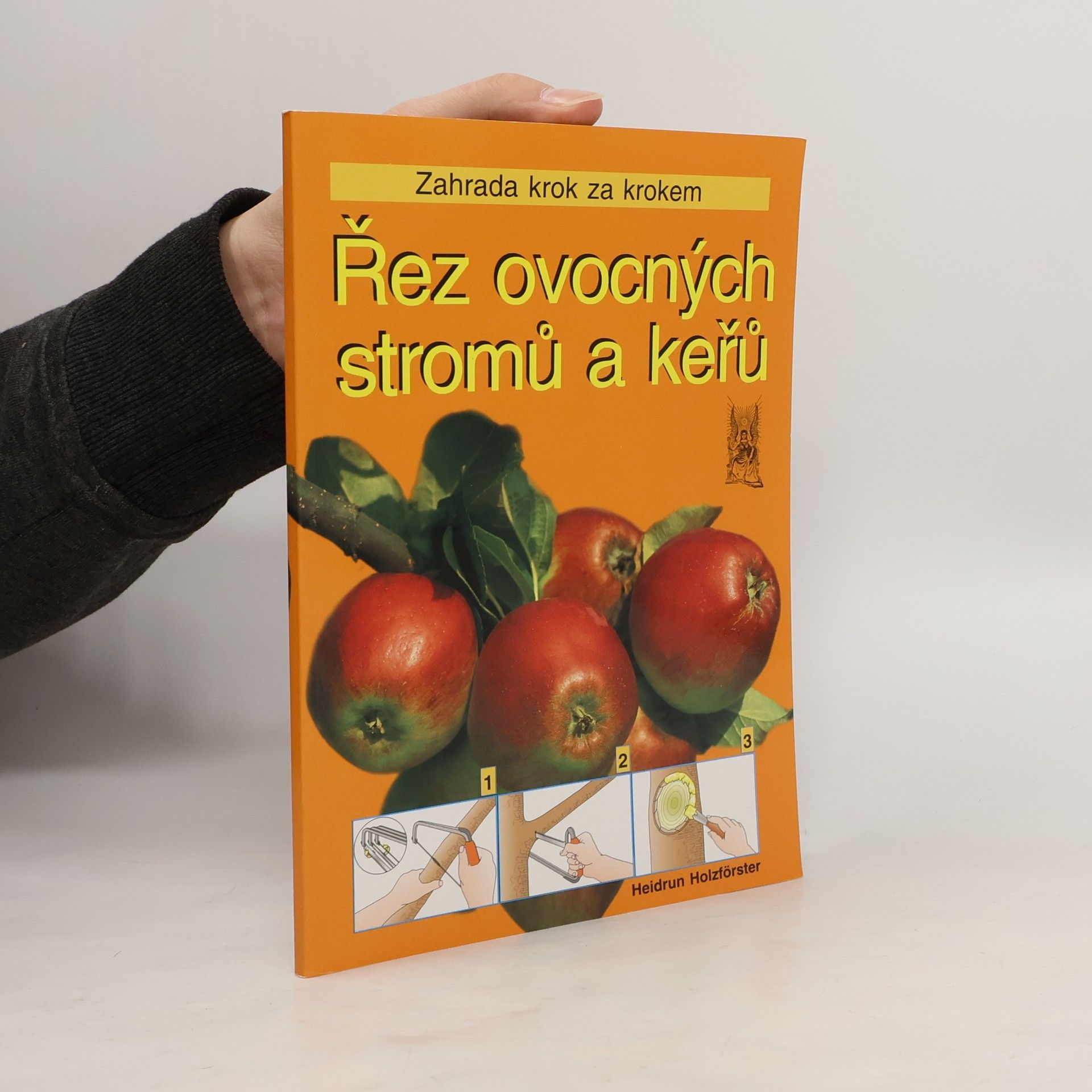 Heidrun Holzförster Řez ovocných stromů a keřů