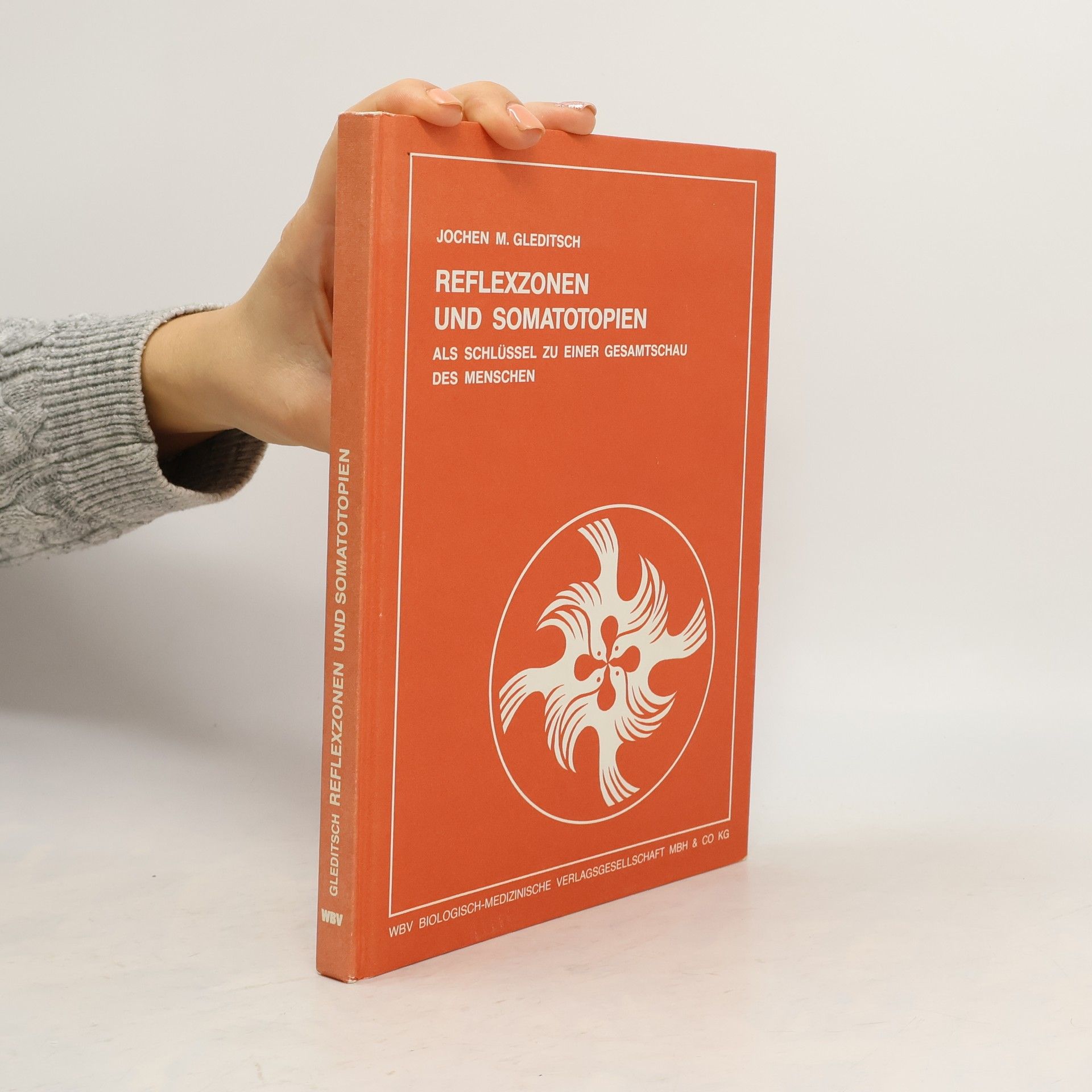 Reflexzonen und Somatotopien als Schlüssel zu einer Gesamtschau des Menschen