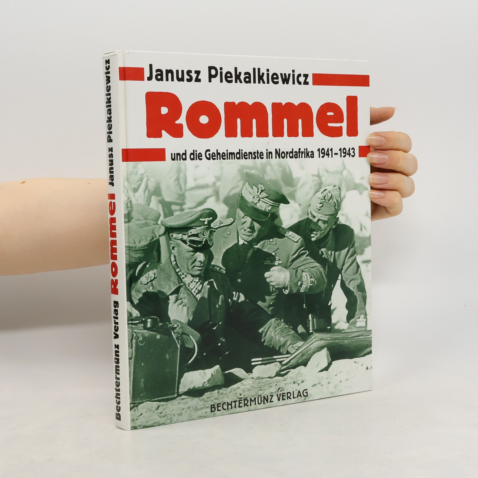 Janusz Piekałkiewicz Rommel und die Geheimdienste in Nordafrika 1941-1943