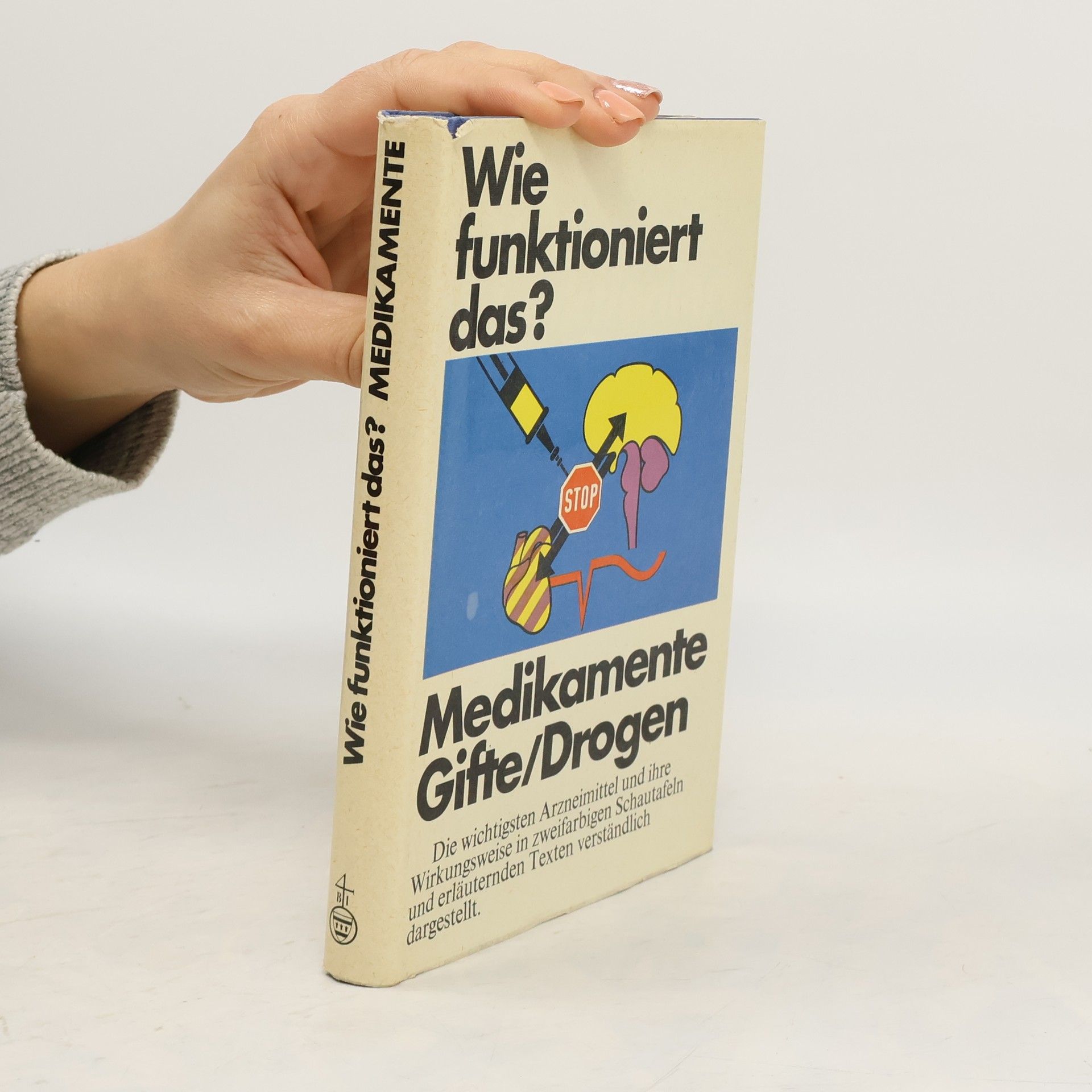 Collectif d'auteurs Wie funktioniert das? : Medikamente, Gifte, Drogen