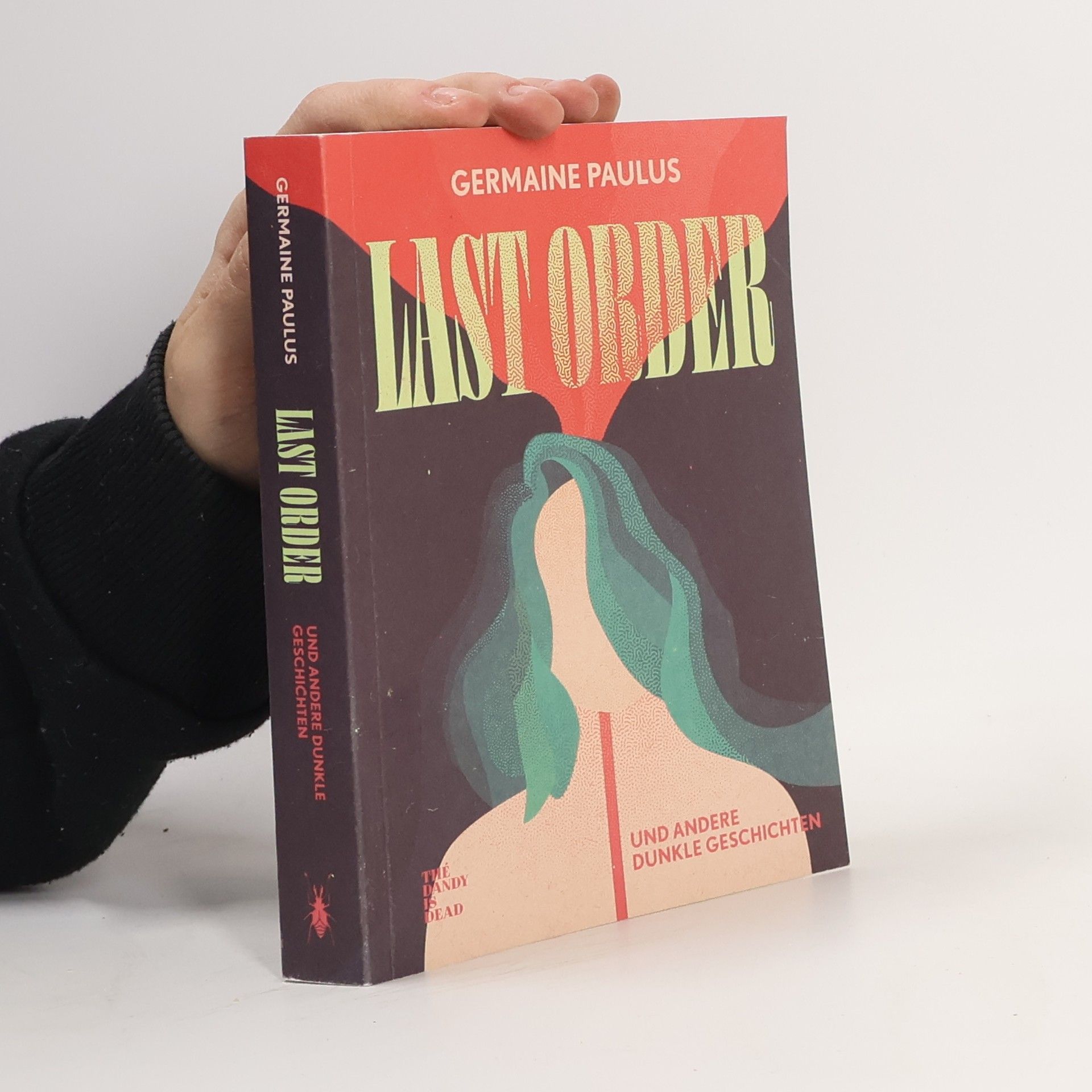 Germaine Paulus LAST ORDER. ...UND ANDERE DUNKLE GESCHICHTEN