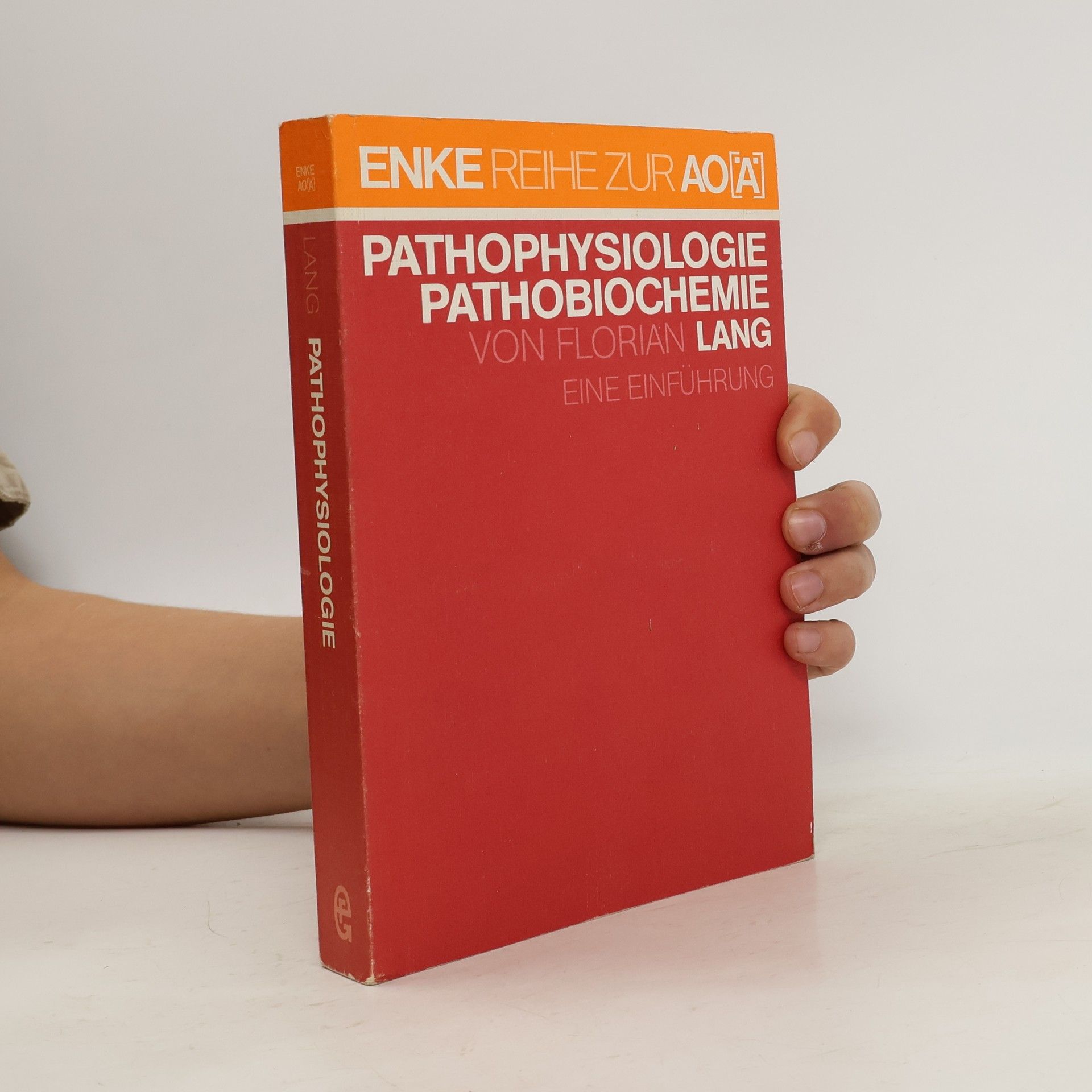 Enke Reihe zur AO[A]: Pathophysiologie, Pathobiochemie