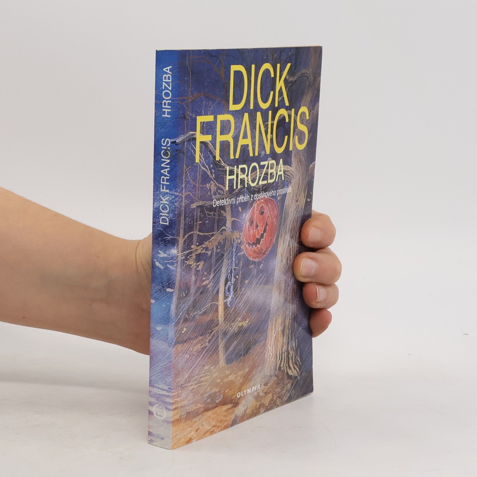 Dick Francis Hrozba: Detektivní příběh z dostihového prostředí