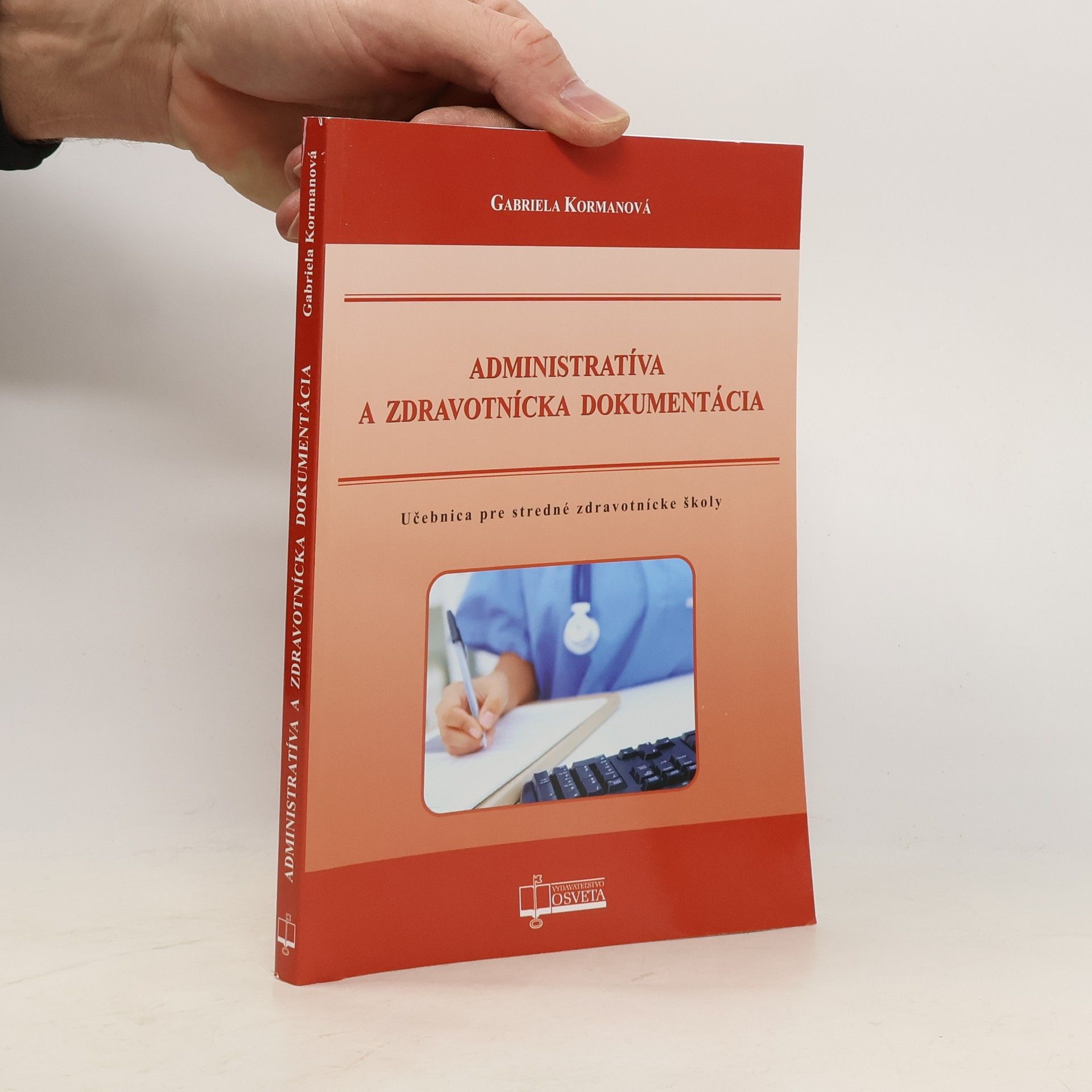 Gabriela Kormanová Administratíva a zdravotnícka dokumentácia
