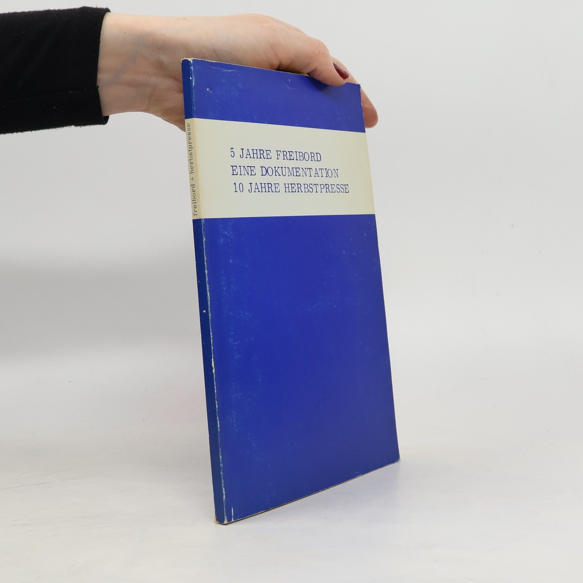 AA.VV. 5 Jahre Freibord 10 Jahre Herbstpresse 10-11/1980