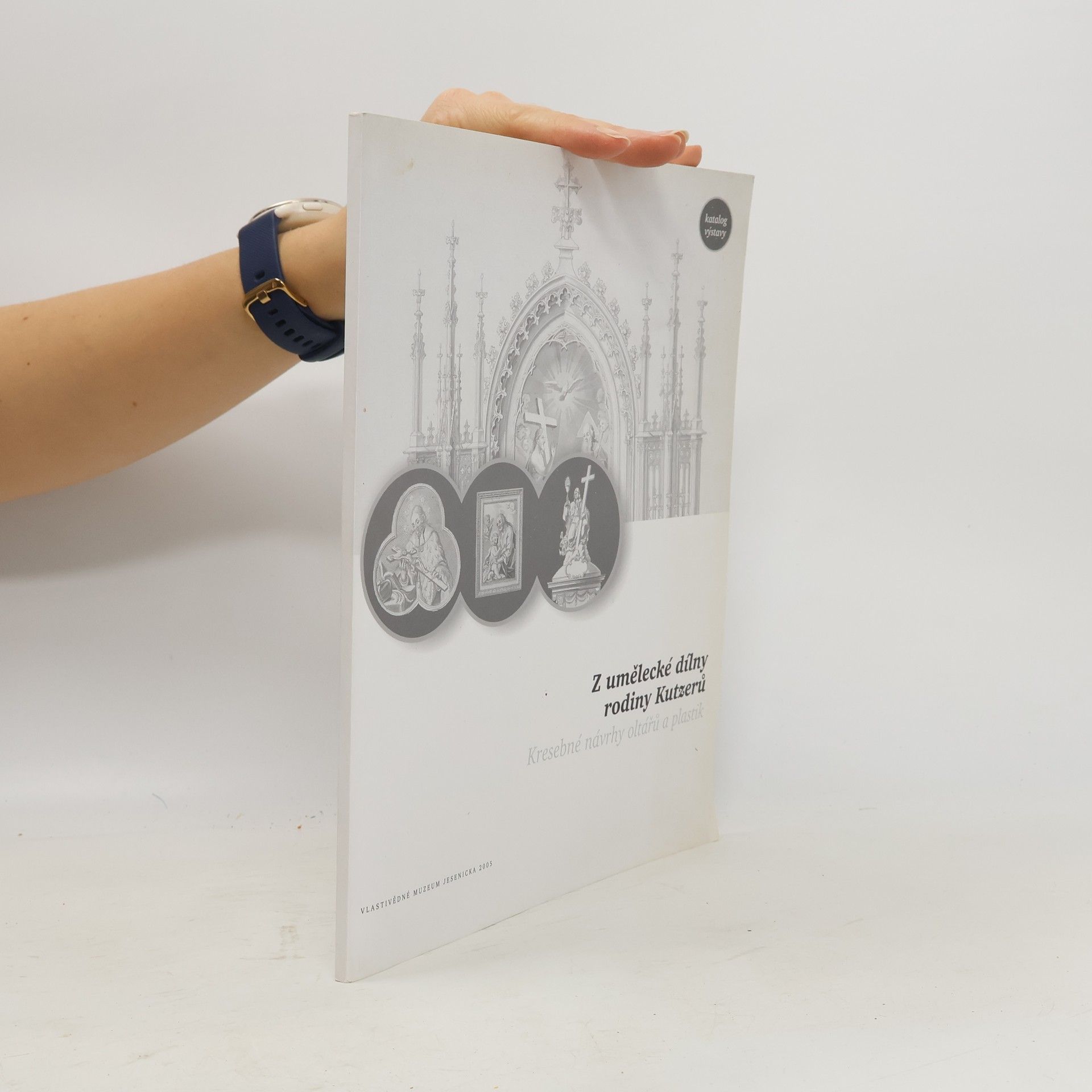 Z umělecké dílny rodiny Kutzerů : kresebné návrhy oltářů a plastik : výstavní sál Vodní tvrze, 27.9.-26.11.2005 : katalog výstavy