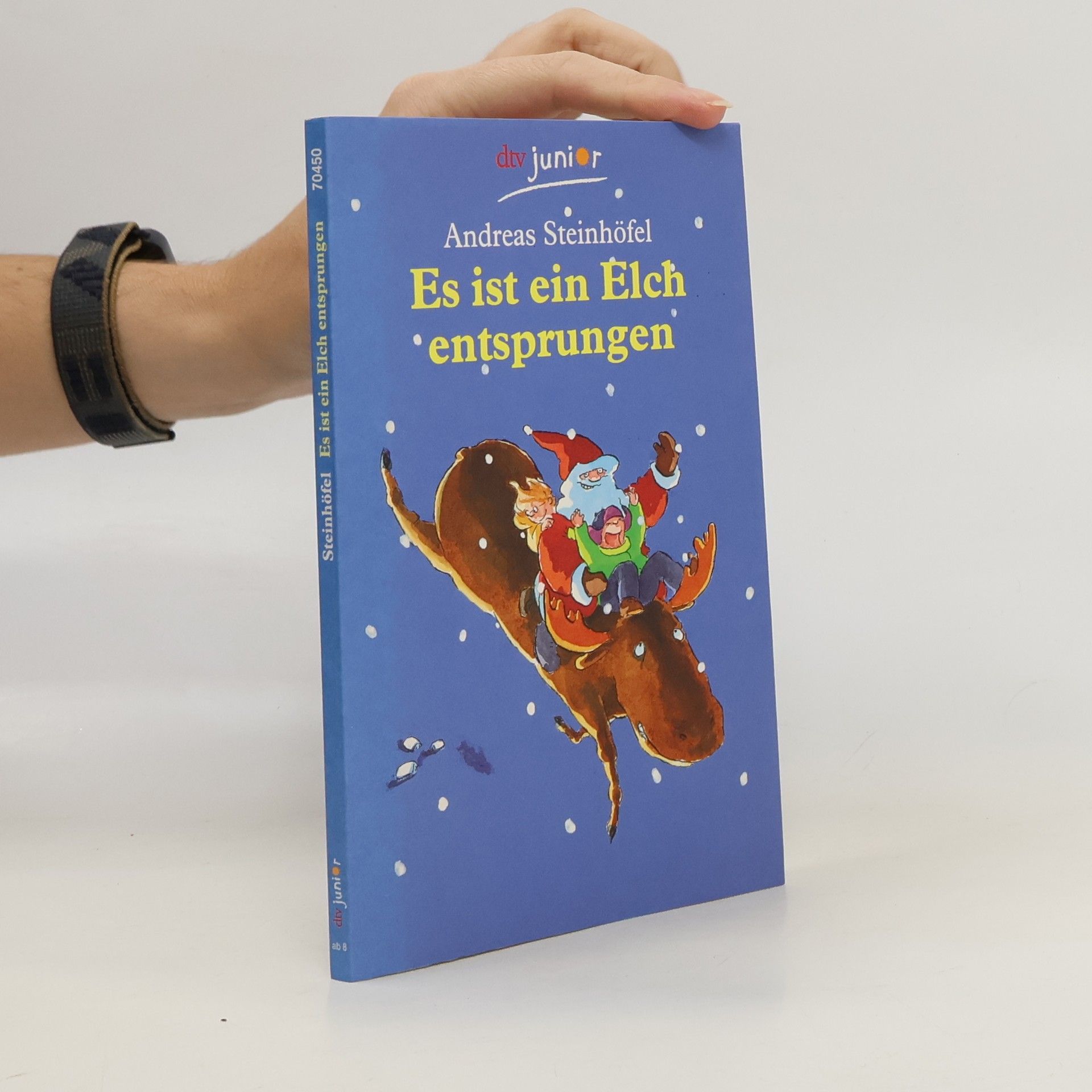 Andreas Steinhöfel Es ist ein Elch entsprungen