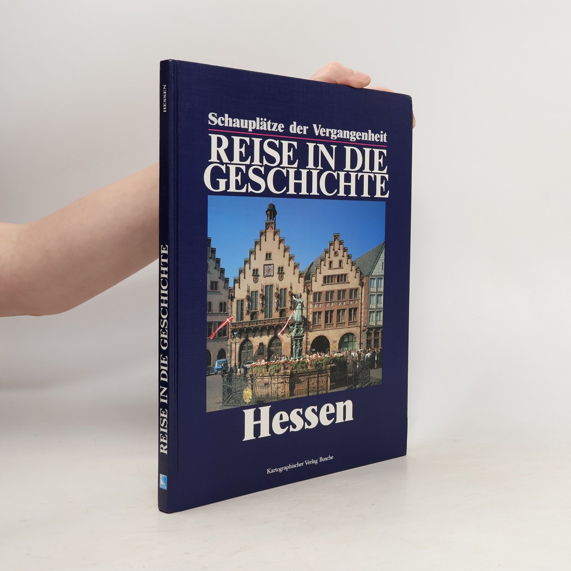 Autorenkollektiv Reise in die Geschichte. Hessen