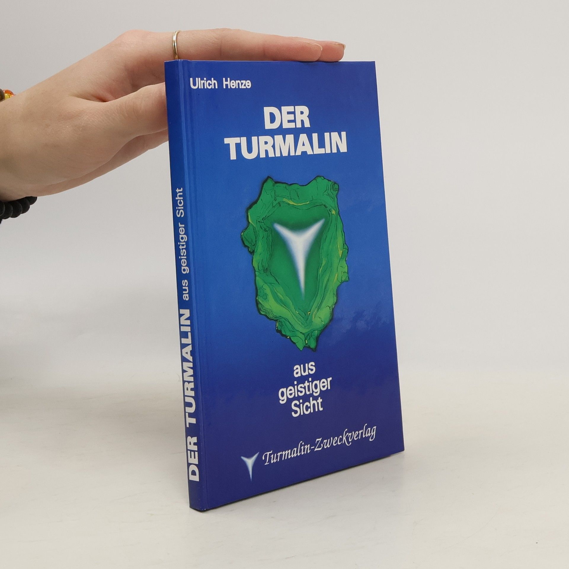 Ulrich Henze Der Turmalin aus geistiger Sicht